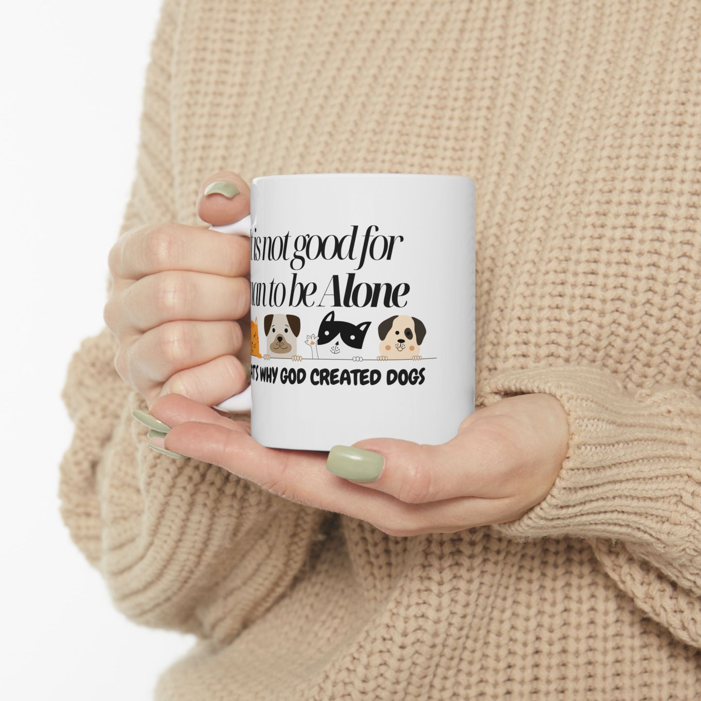 Dog Lovers Ceramic Mug - "It is not good for man to be alone" Quote