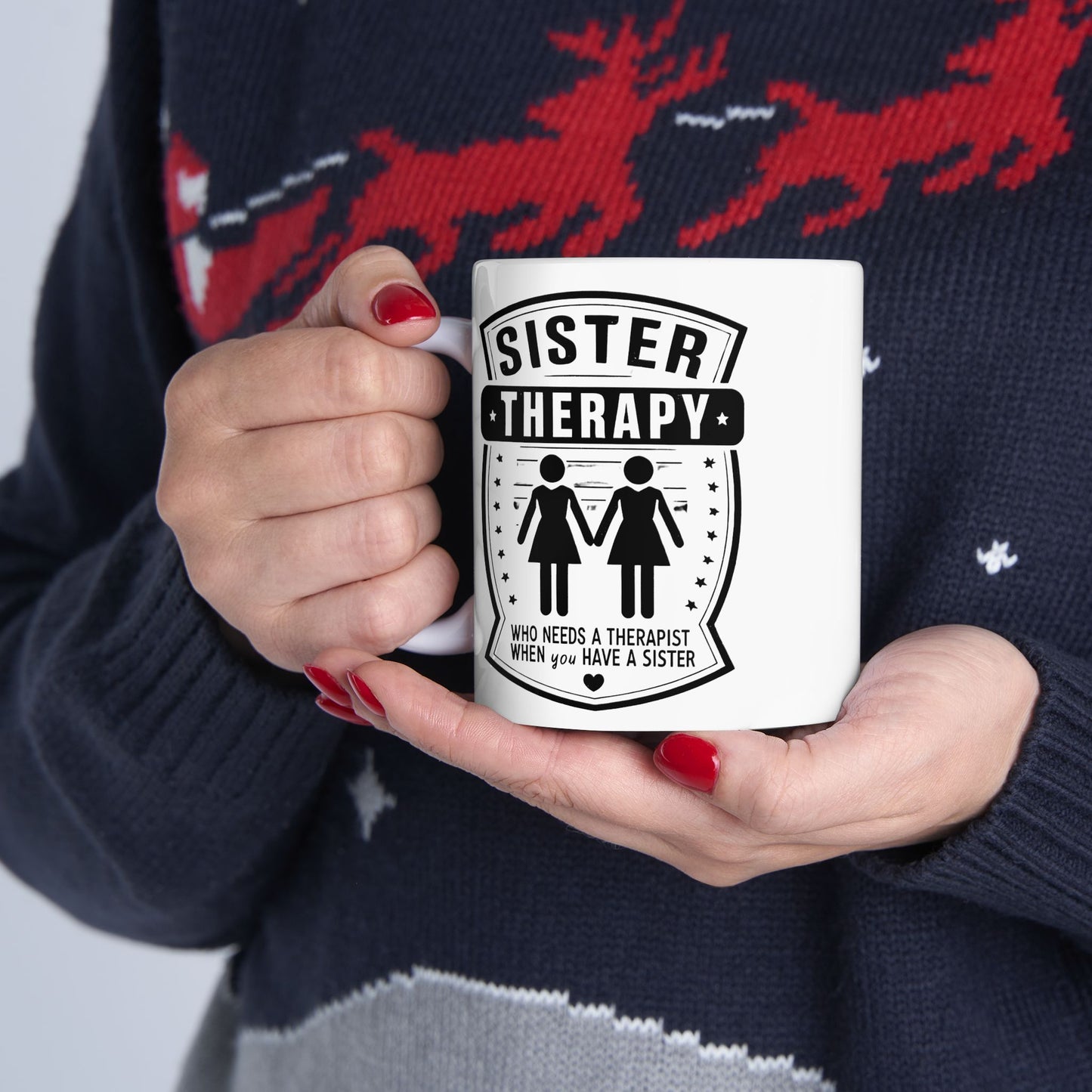 Sister Therapy Ceramic Mug - Perfect Gift for Sisters, 11oz & 15oz