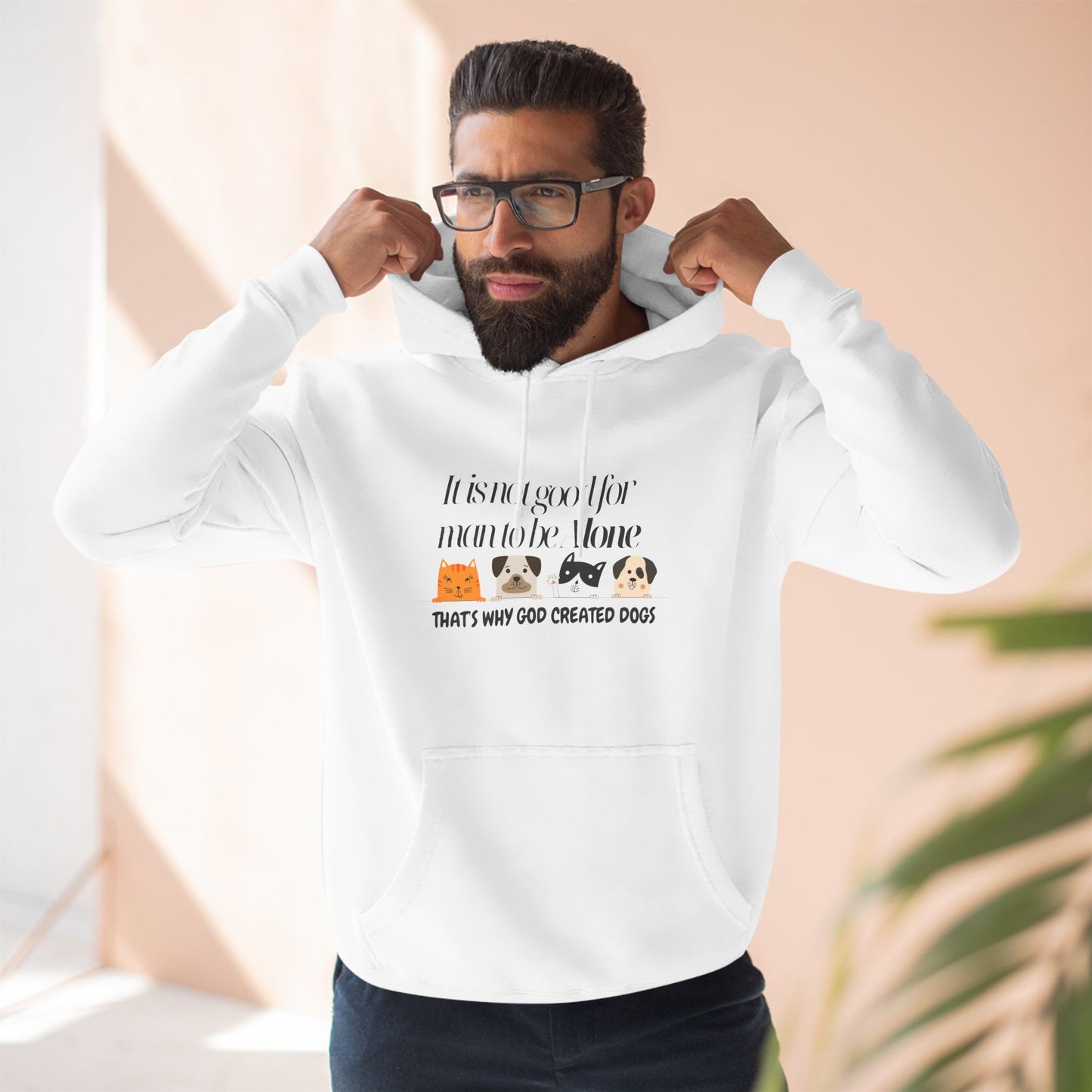Cozy Dog Lover Hoodie - "It is not good for man to be alone; That's why God created dogs"