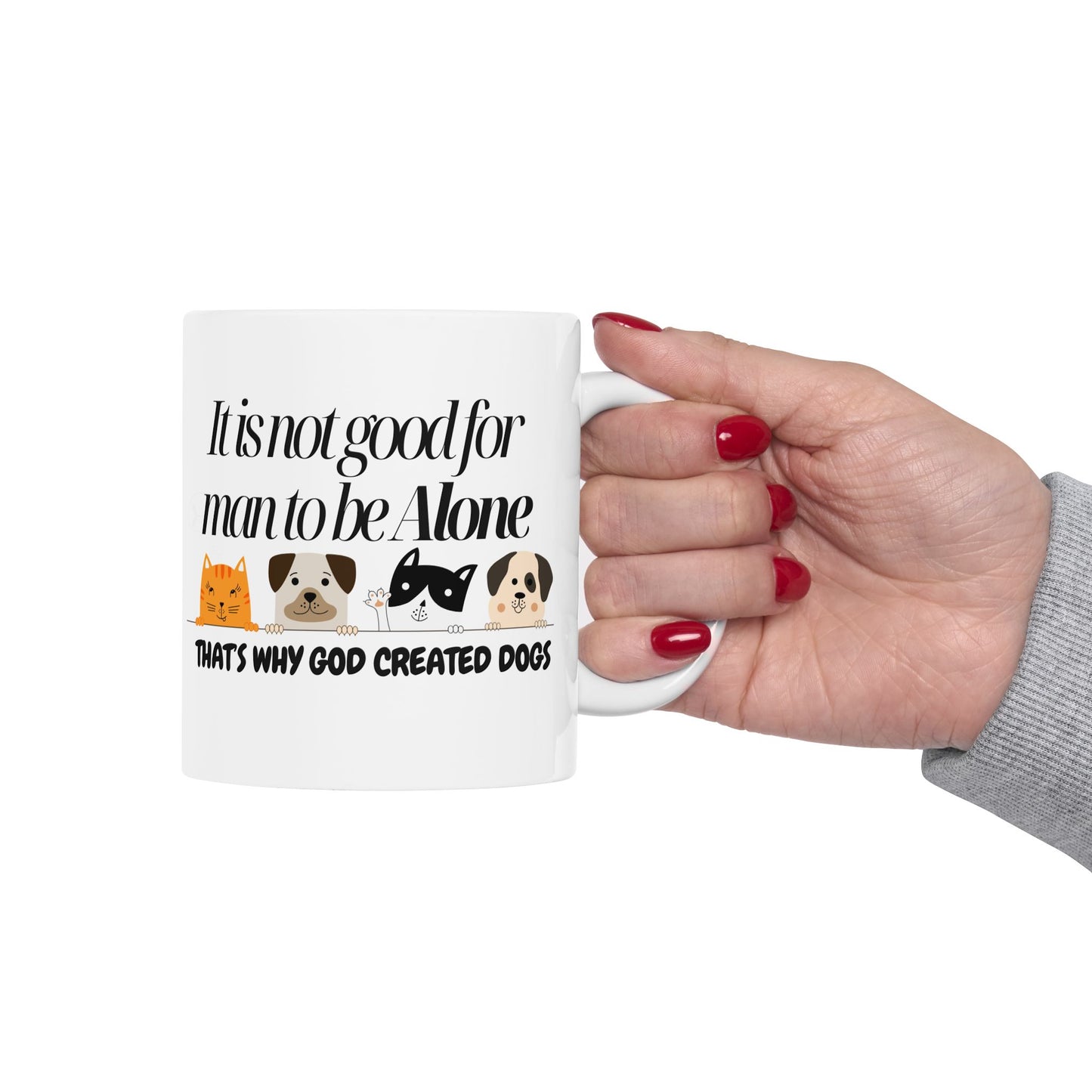Dog Lovers Ceramic Mug - "It is not good for man to be alone" Quote