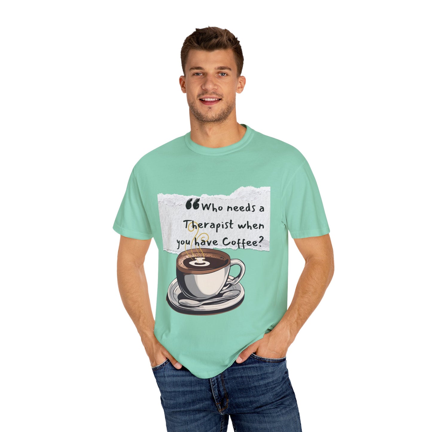 Unisex Coffee Therapy T-Shirt - "Who Needs a Therapist When You Have Coffee?"