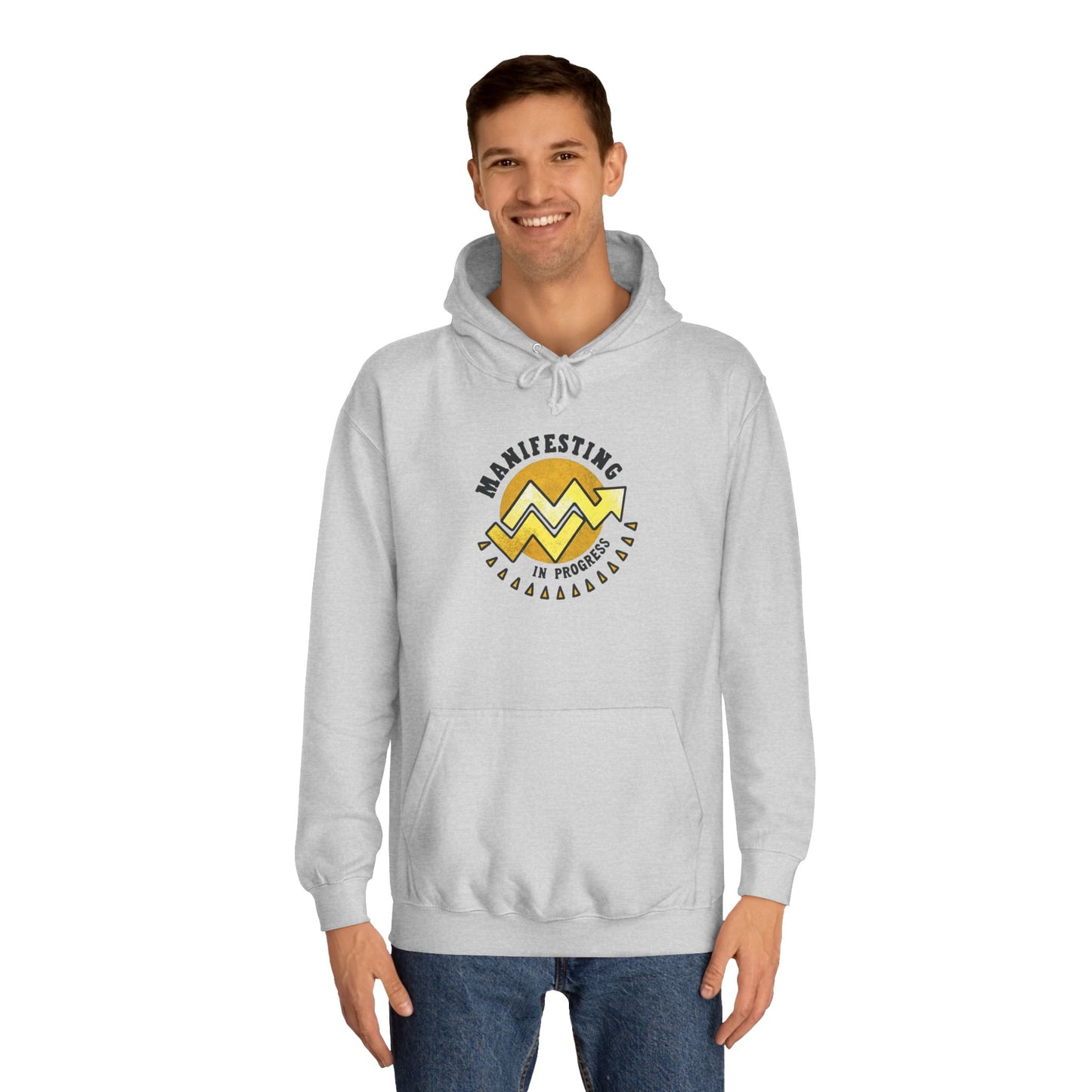 Manifesting In Progress Unisex College Hoodie - Cozy Motivational Sweatshirt for Students and Dreamers