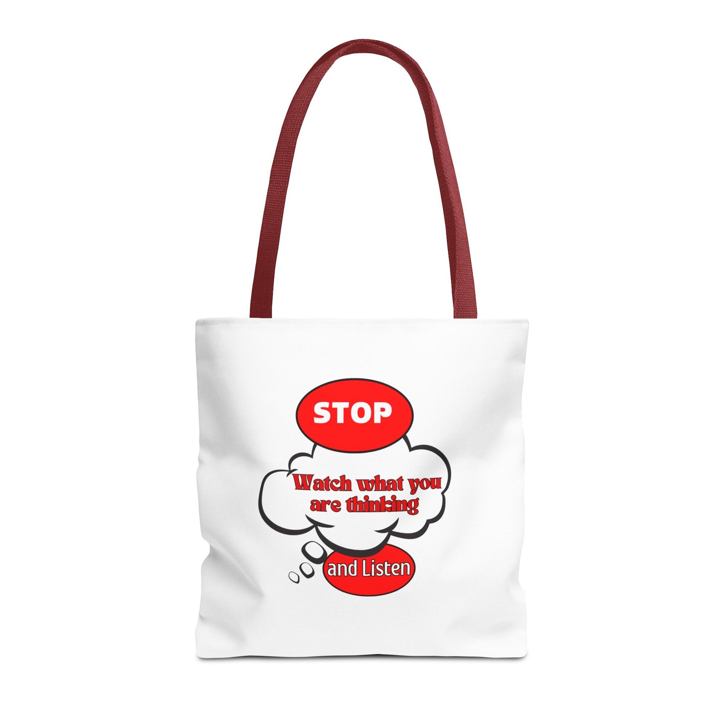 Inspirational Tote Bag - "Stop, Watch What Are Thinking and Listen" - Reusable Grocery & Everyday Use