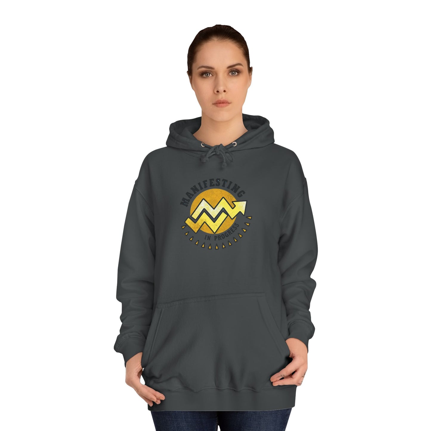 Manifesting In Progress Unisex College Hoodie - Cozy Motivational Sweatshirt for Students and Dreamers