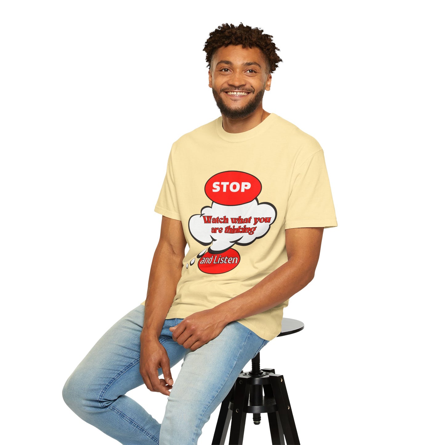 Casual Graphic T-Shirt - "Stop, Watch What You're Thinking and Listen"