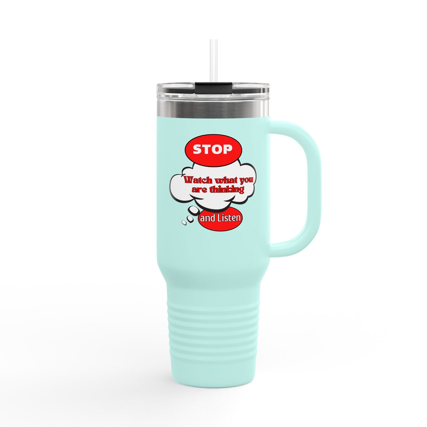Stop and Listen Insulated Travel Mug - 40oz Motivational Tumbler for On-the-Go