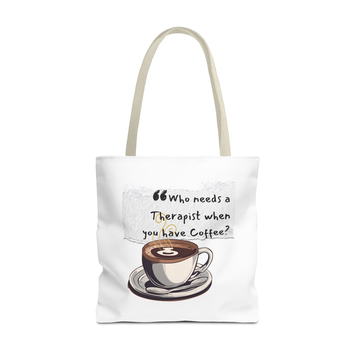 Coffee Lover's Tote Bag - "Who Needs a Therapist When You Have Coffee?"