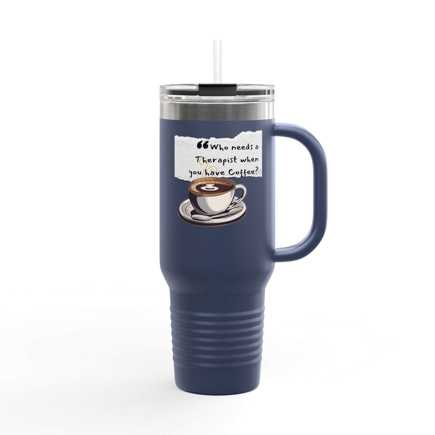 Humorous Insulated Travel Mug - 40oz with Coffee Quote