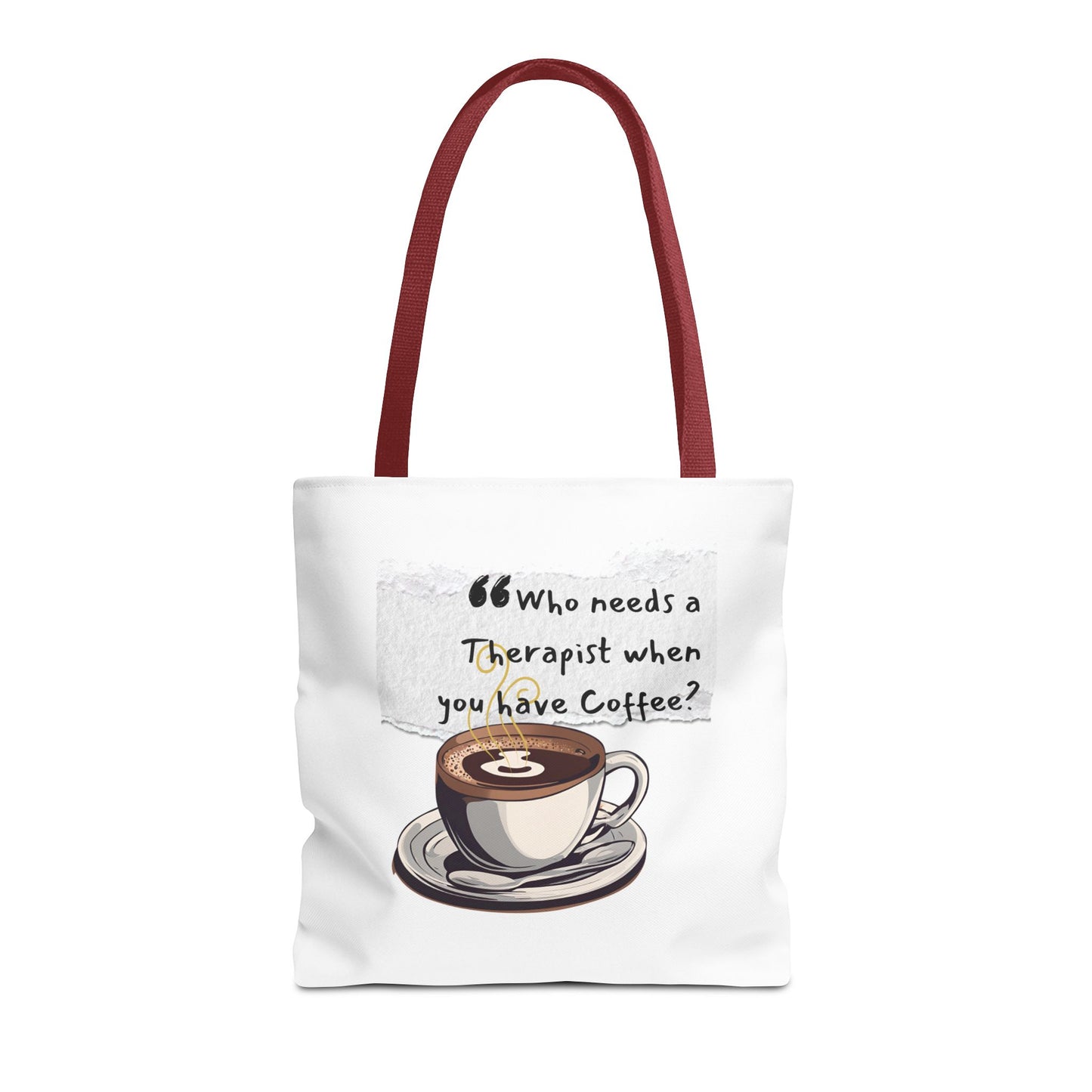 Coffee Lover's Tote Bag - "Who Needs a Therapist When You Have Coffee?"