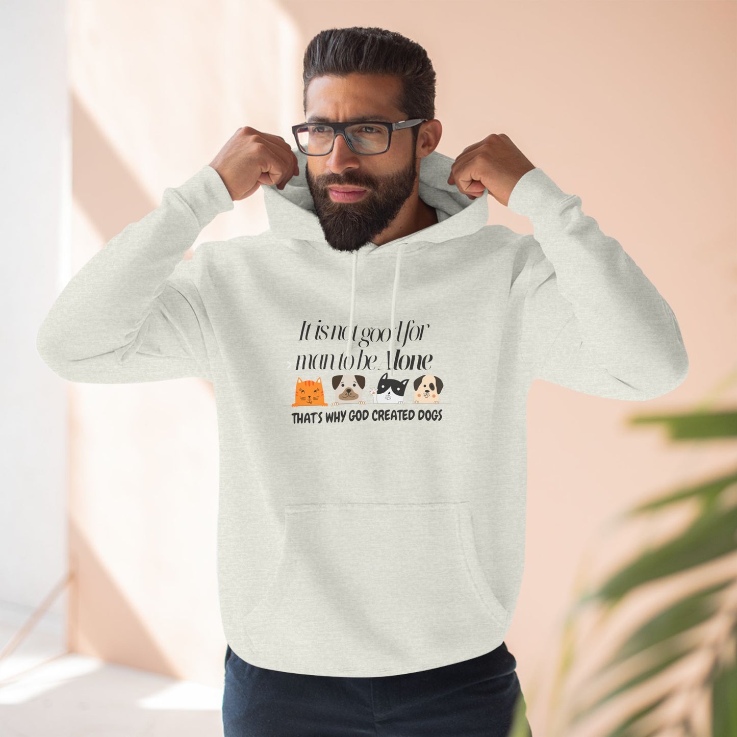 Cozy Dog Lover Hoodie - "It is not good for man to be alone; That's why God created dogs"