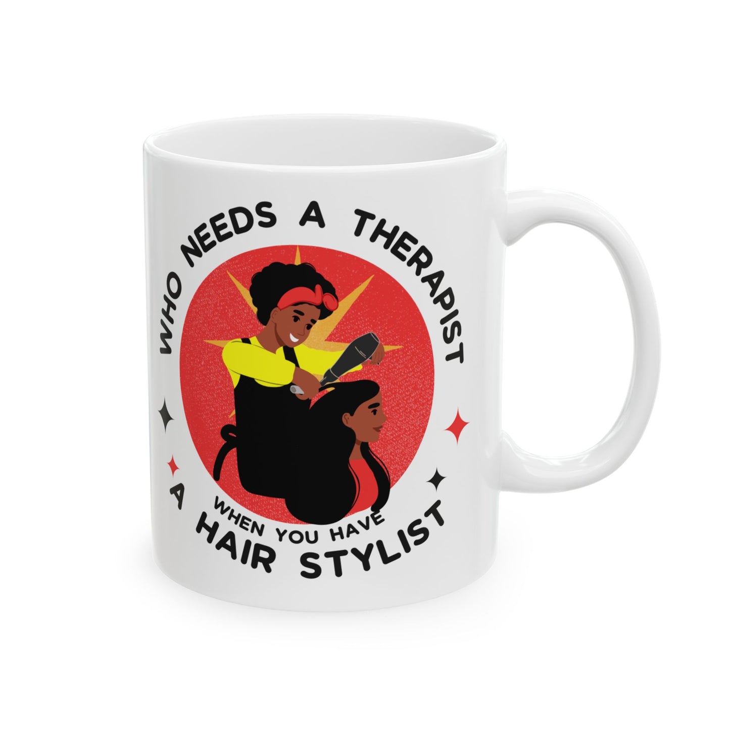 Empowering Hairstylist Ceramic Mug - 11oz & 15oz - Perfect Gift for Hair Professionals