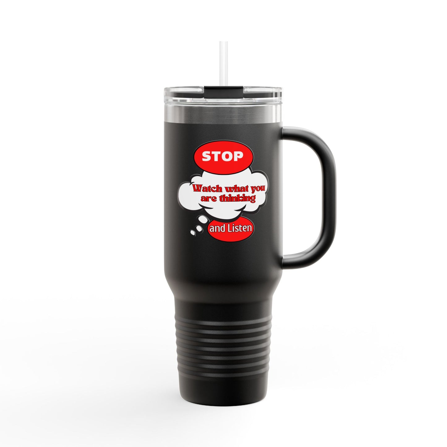 Stop and Listen Insulated Travel Mug - 40oz Motivational Tumbler for On-the-Go