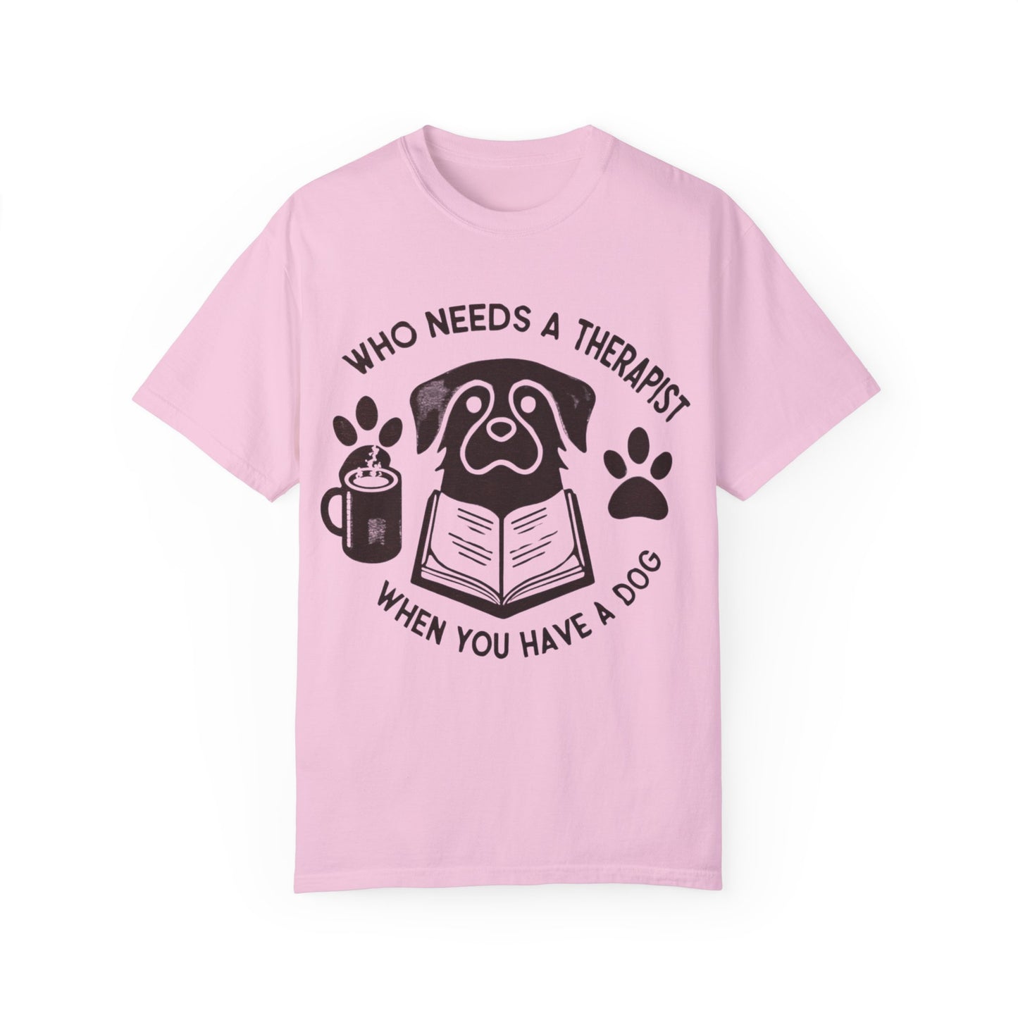 Who Needs a Therapist? Dog Lover Unisex T-Shirt