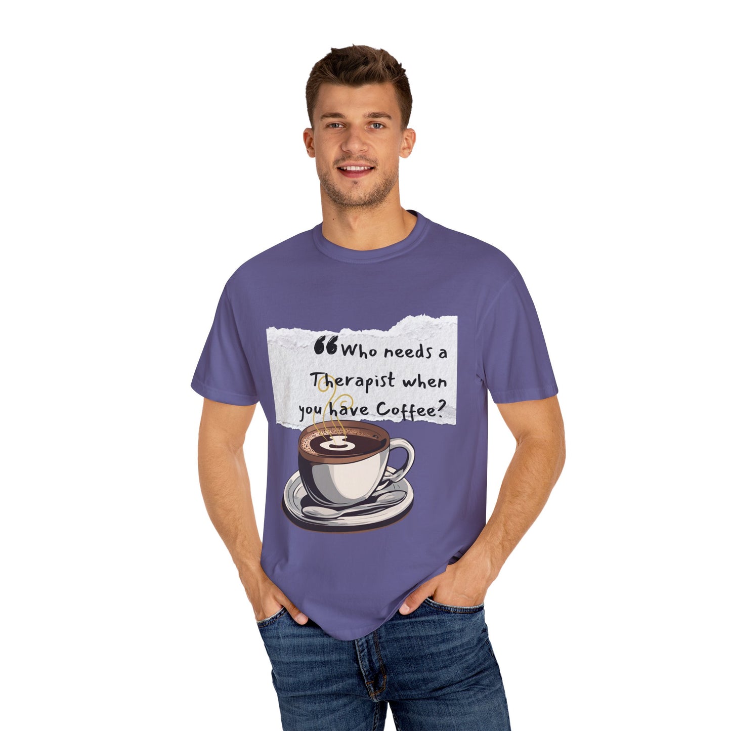 Unisex Coffee Therapy T-Shirt - "Who Needs a Therapist When You Have Coffee?"