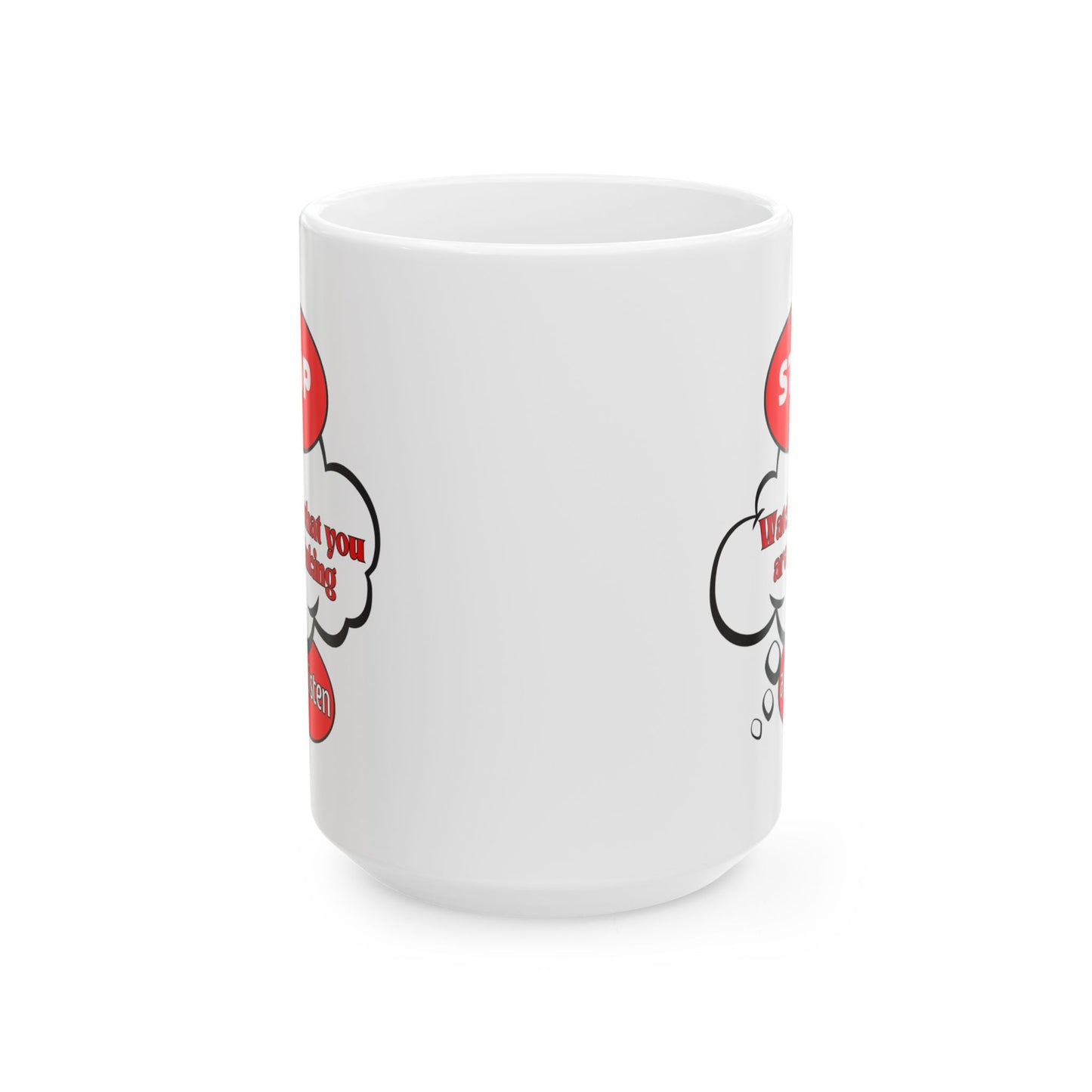 Fun Thoughtful Ceramic Mug - 11oz & 15oz, Perfect for Coffee Lovers