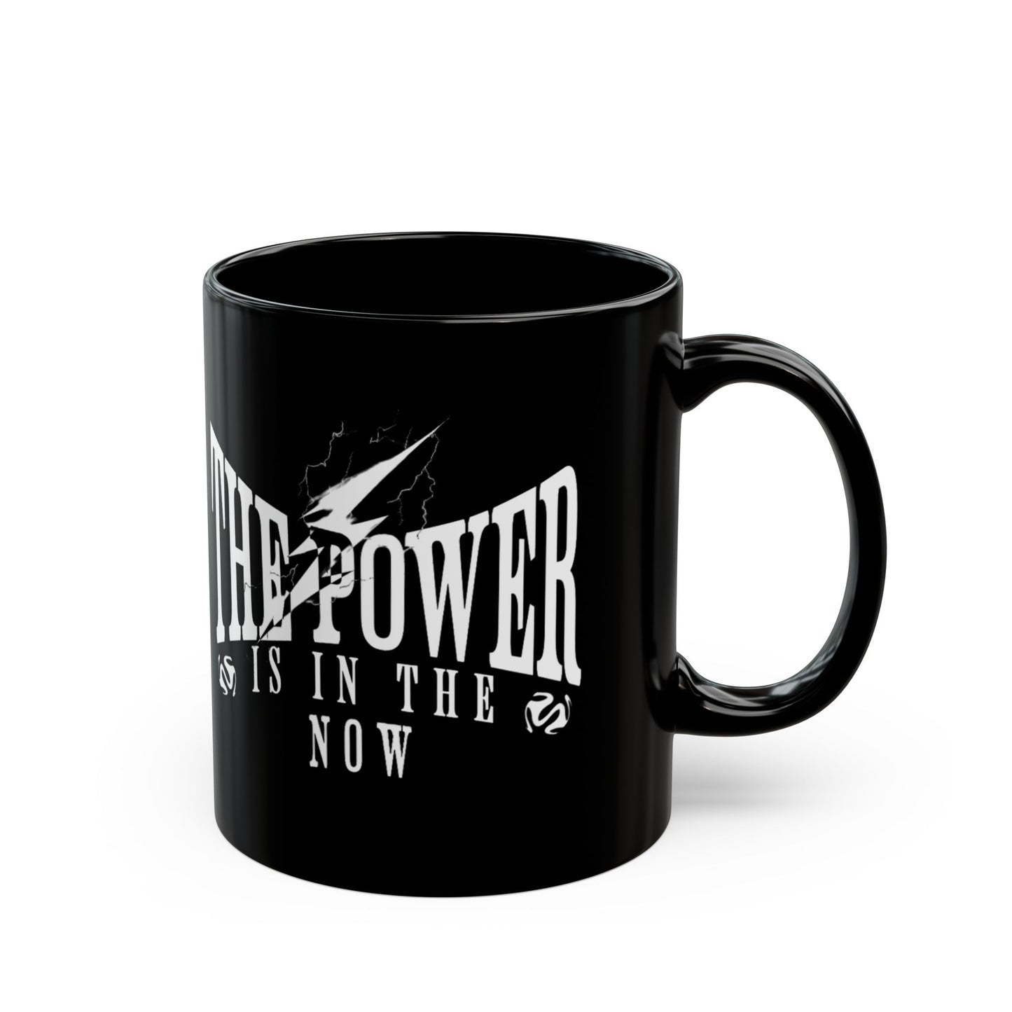 Empowering Black Mug - "The Power is in the Now" - 11oz & 15oz