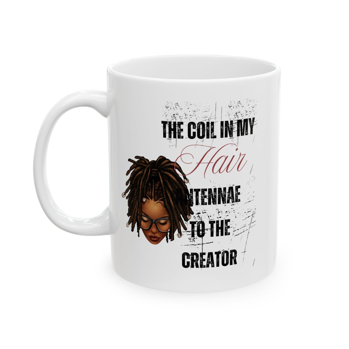 Empowerment Ceramic Mug - Celebrate Your Natural Hair - 11oz & 15oz