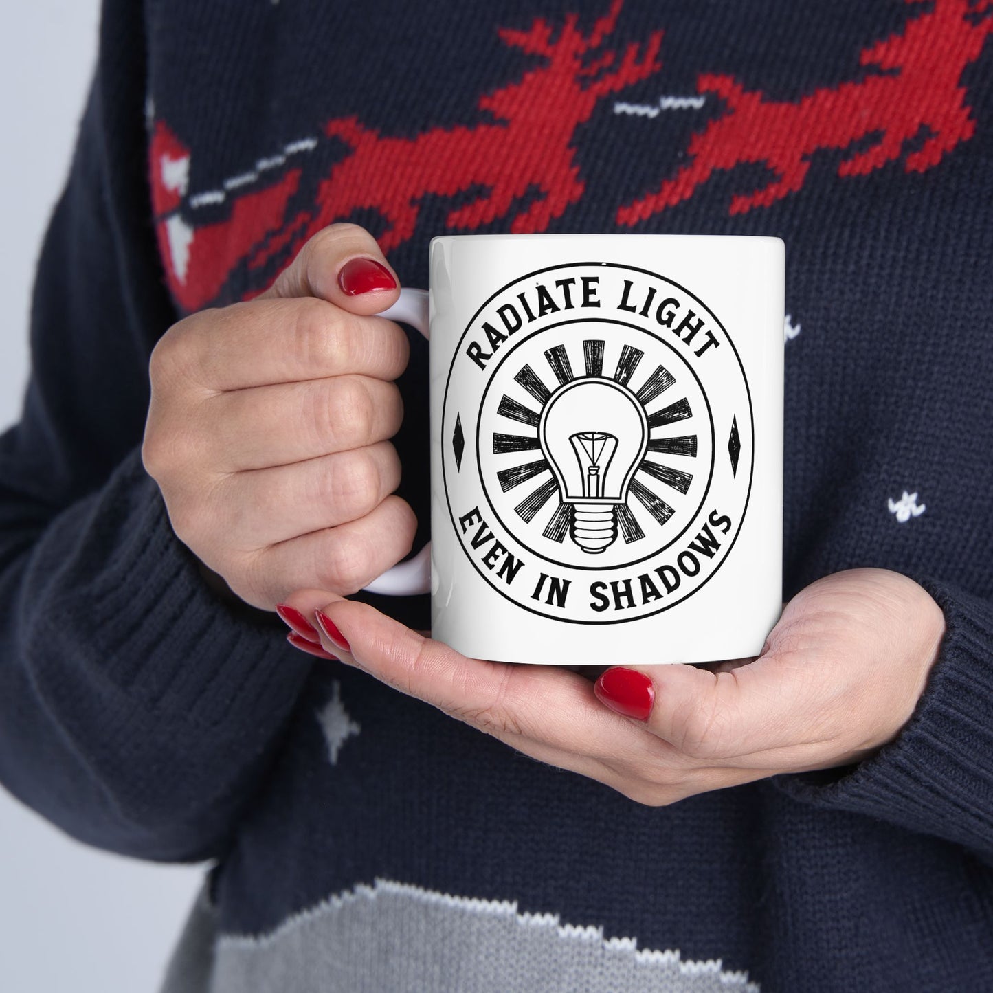 Inspirational Ceramic Mug - Radiate Light Even in Shadows (11oz & 15oz)