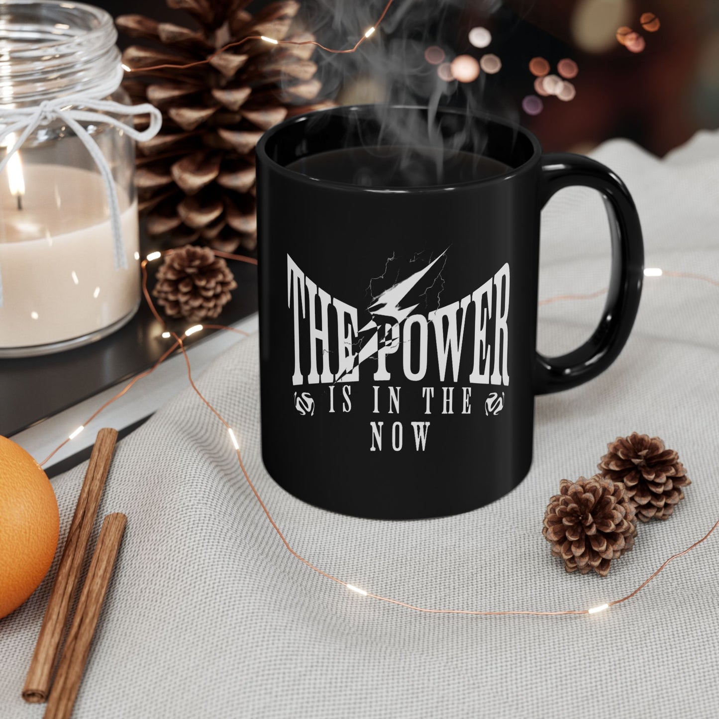 Empowering Black Mug - "The Power is in the Now" - 11oz & 15oz