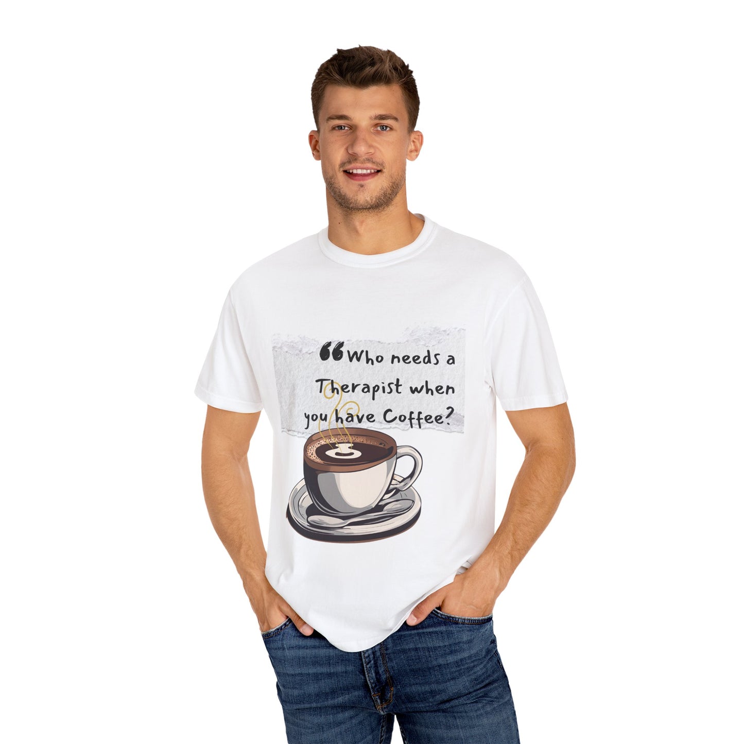 Unisex Coffee Therapy T-Shirt - "Who Needs a Therapist When You Have Coffee?"