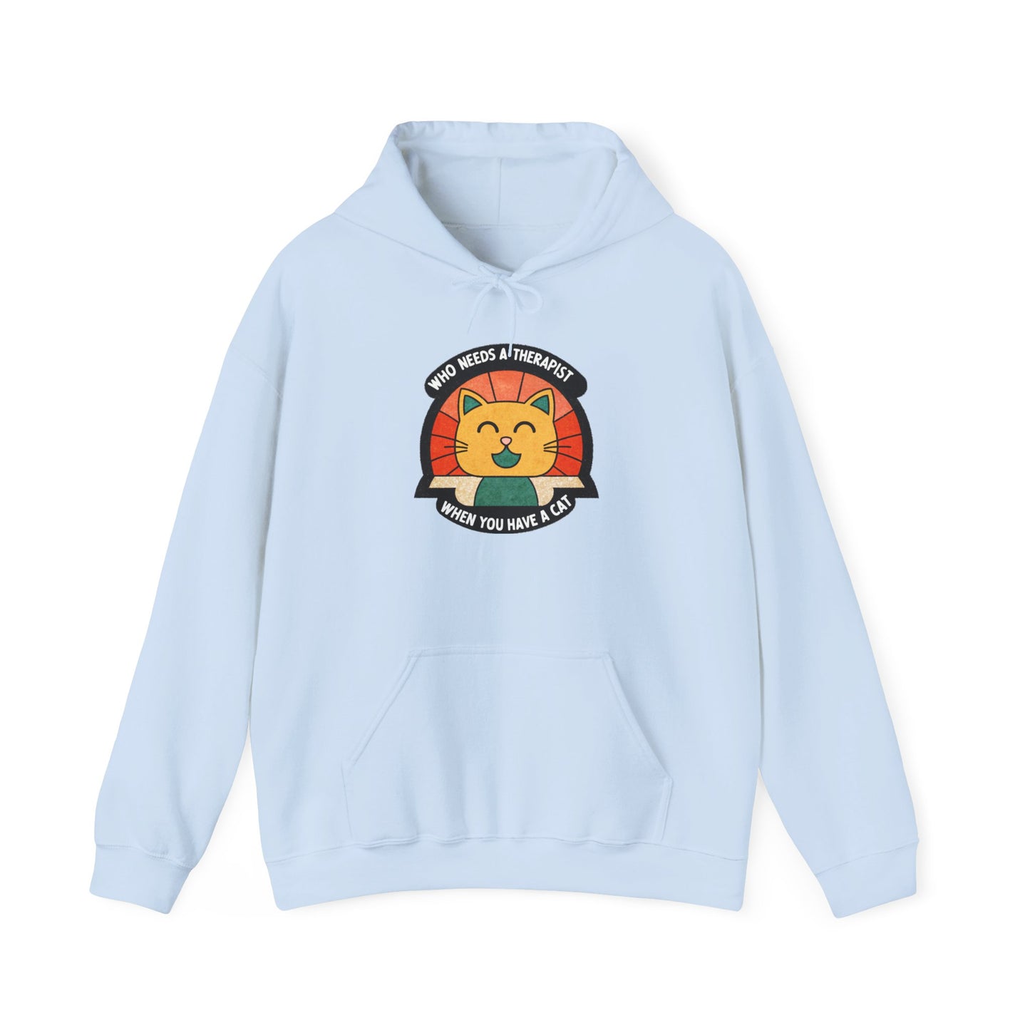 Funny Cat Sweatshirt - 'Who Needs a Therapist When You Have a Cat?' Unisex Hoodie