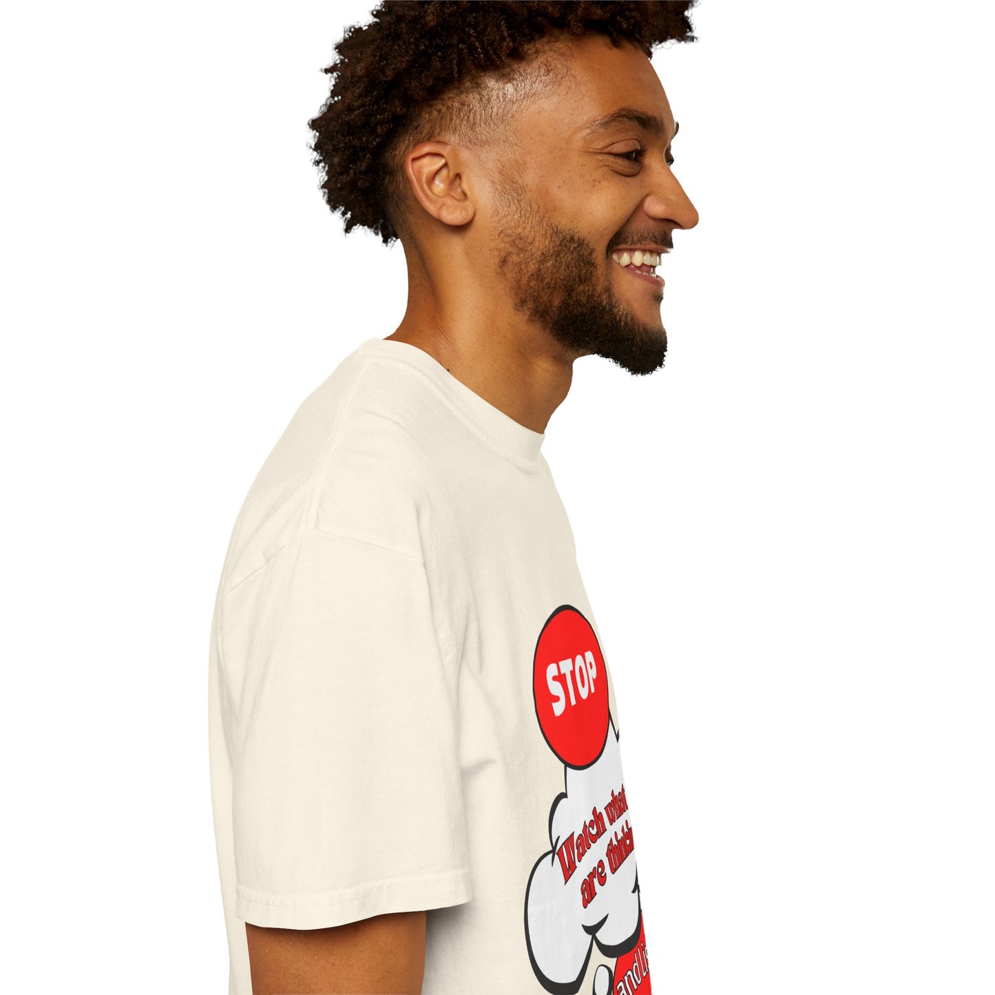 Casual Graphic T-Shirt - "Stop, Watch What You're Thinking and Listen"
