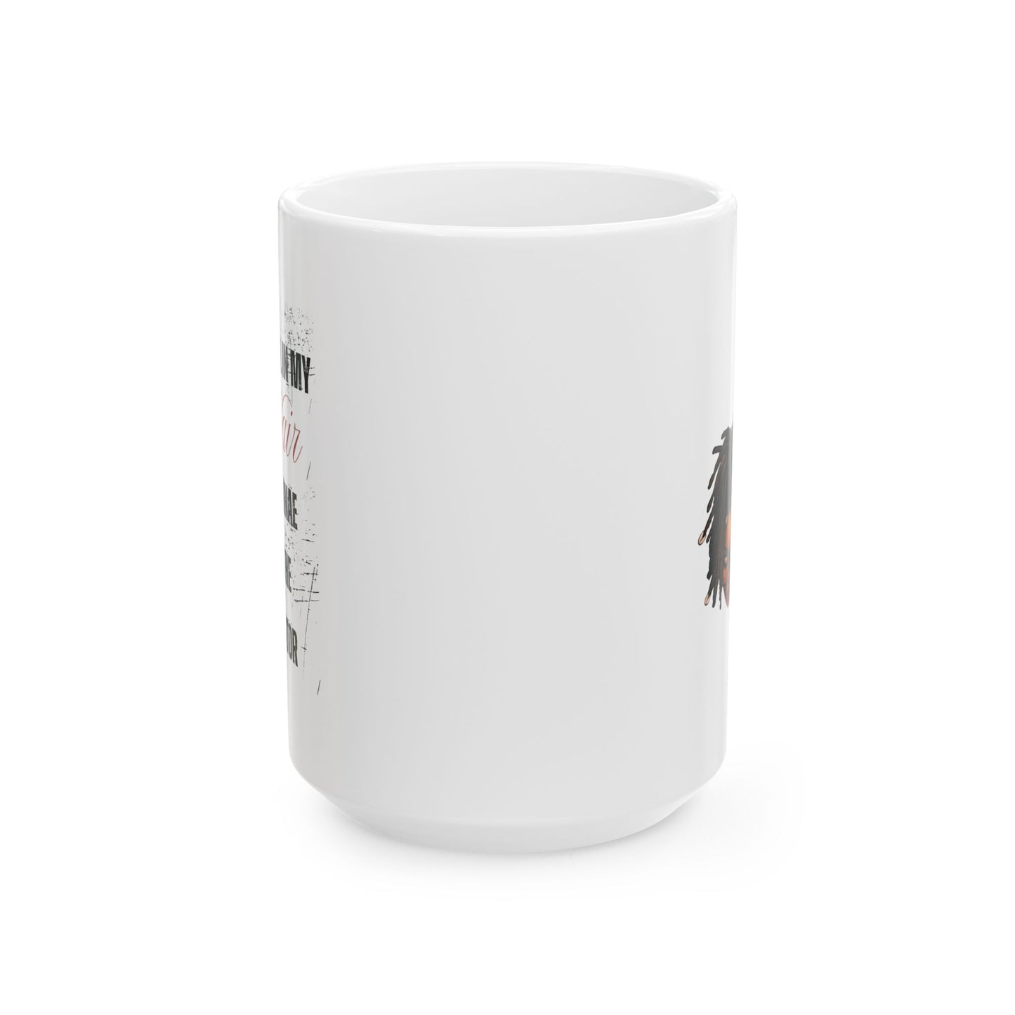 Empowering Ceramic Mug - "Soul in My Hair" Design