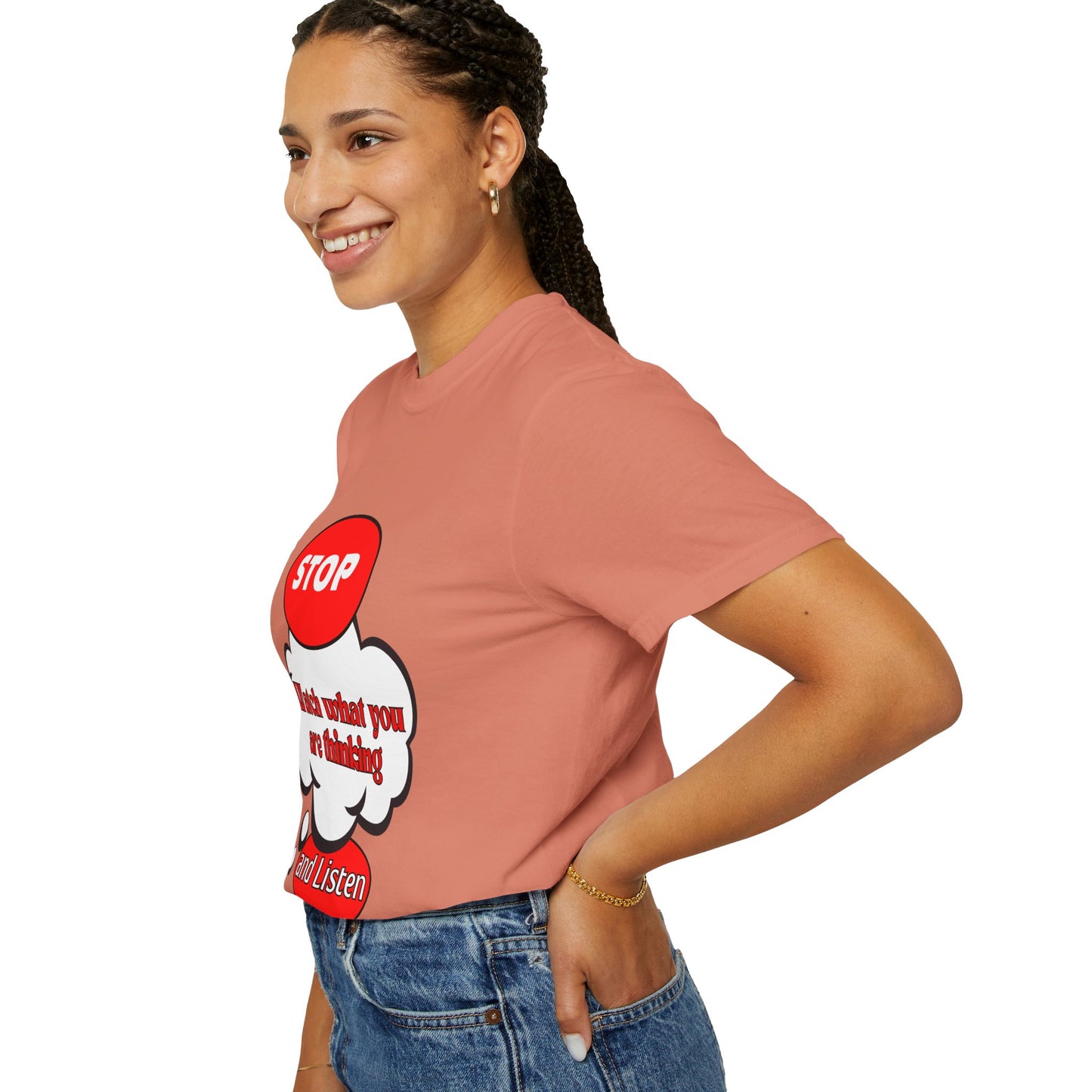 Casual Graphic T-Shirt - "Stop, Watch What You're Thinking and Listen"