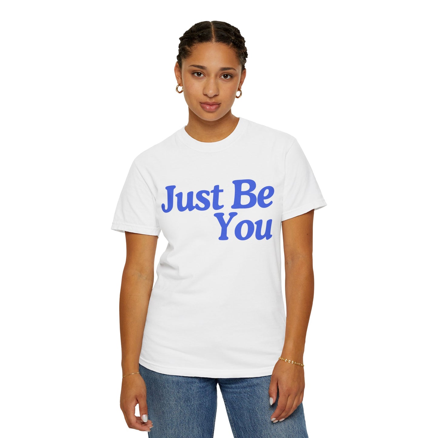 Motivational Unisex Garment-Dyed T-shirt - "Just Be You"