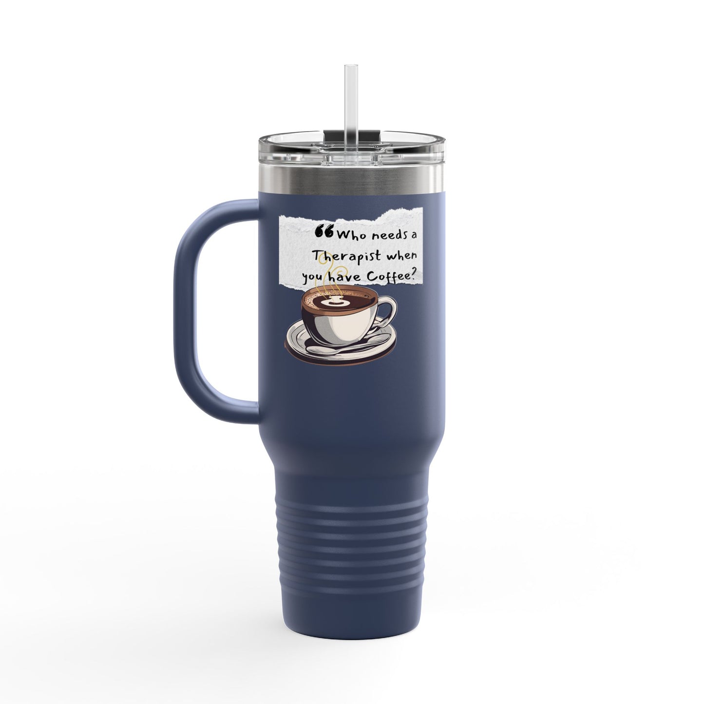 Humorous Insulated Travel Mug - 40oz with Coffee Quote