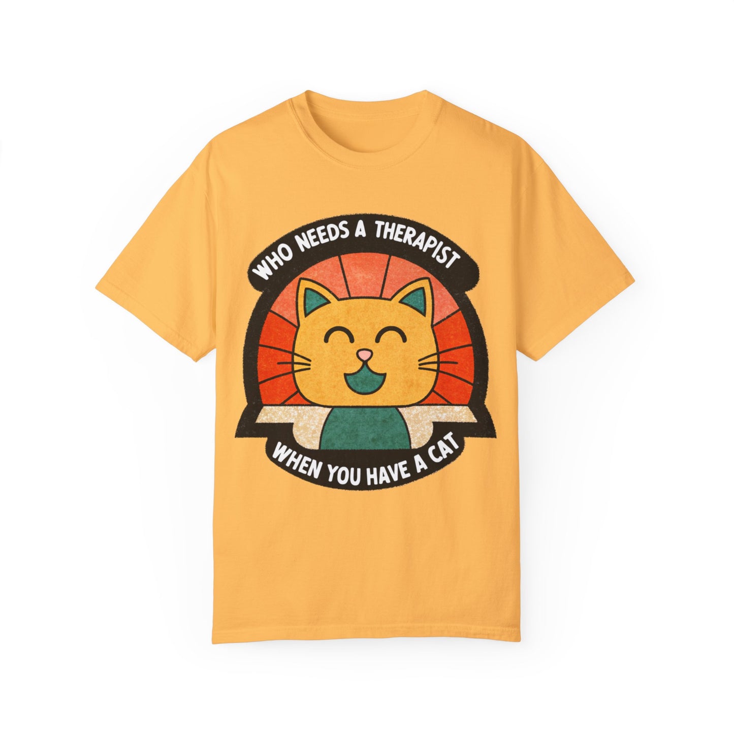 Who Needs a Therapist Cat T-Shirt - Unisex Garment-Dyed Tee for Cat Lovers