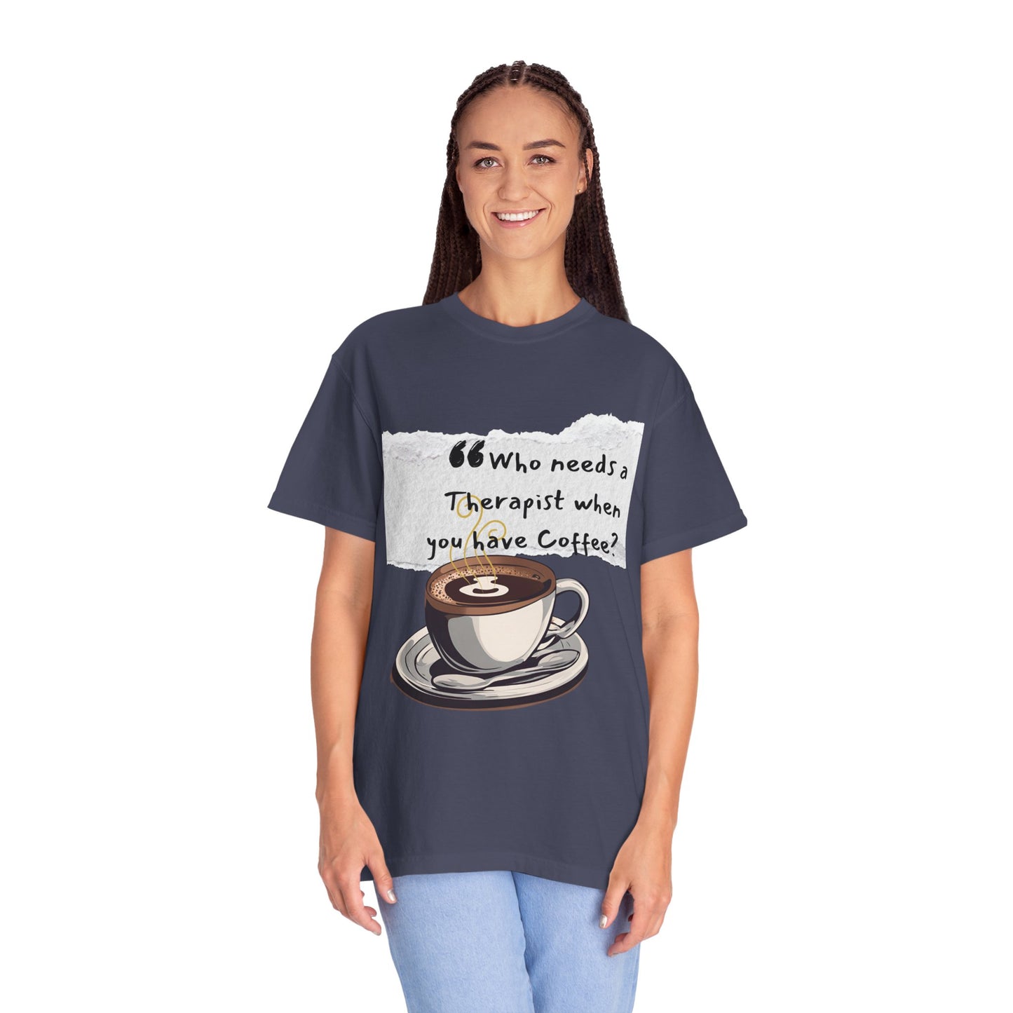 Unisex Coffee Therapy T-Shirt - "Who Needs a Therapist When You Have Coffee?"
