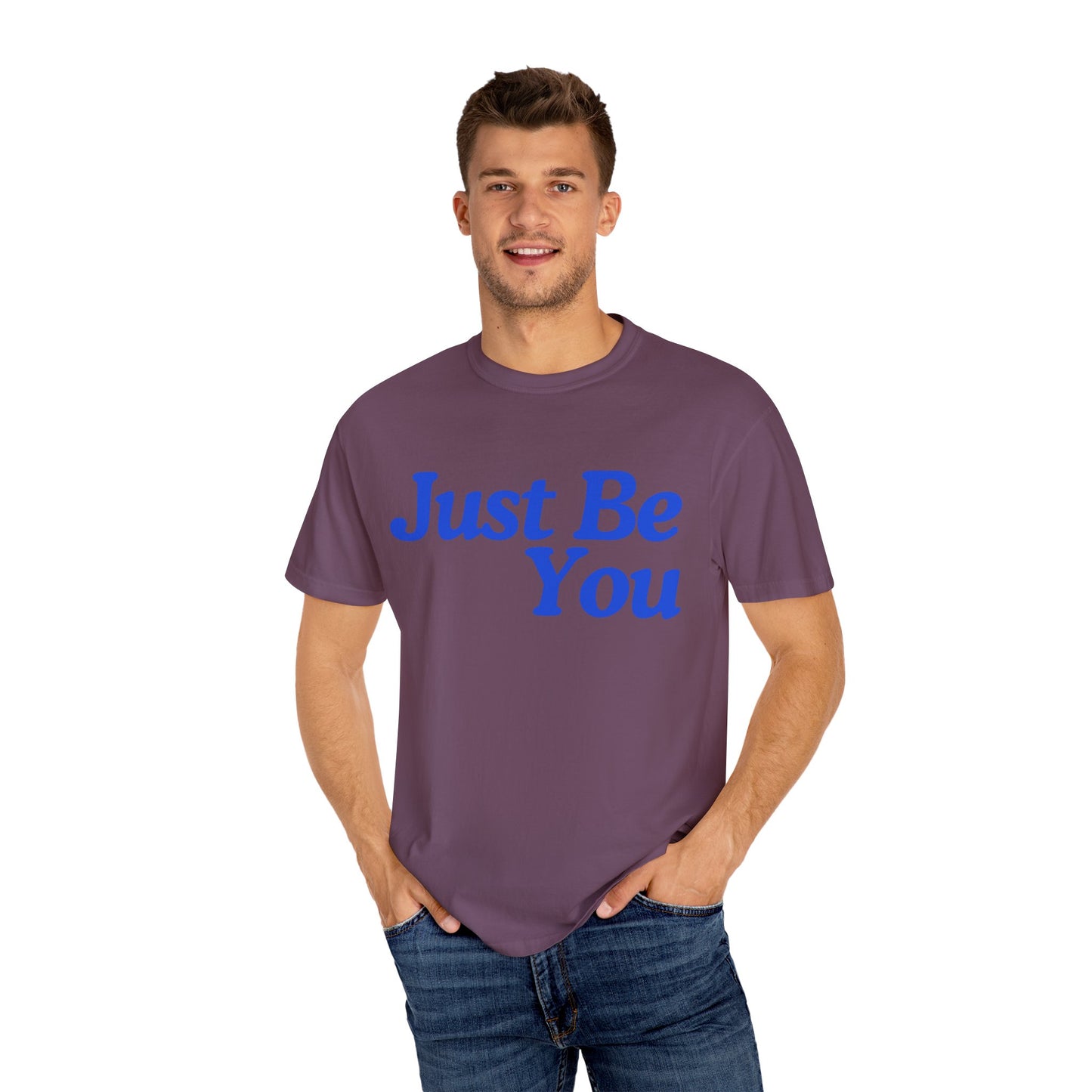 Motivational Unisex Garment-Dyed T-shirt - "Just Be You"