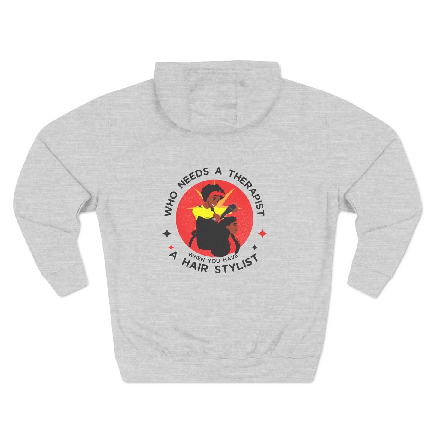 Who Needs a Therapist Fleece Hoodie - Hair Stylist Humor Sweatshirt