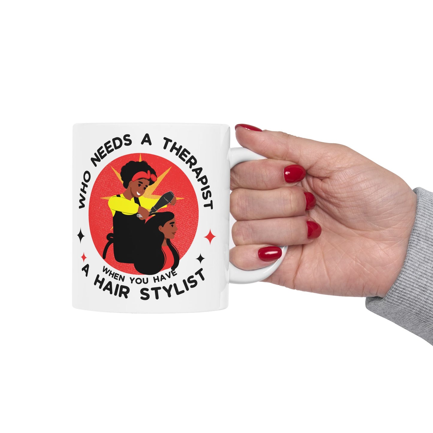 Empowering Hairstylist Ceramic Mug - 11oz & 15oz - Perfect Gift for Hair Professionals