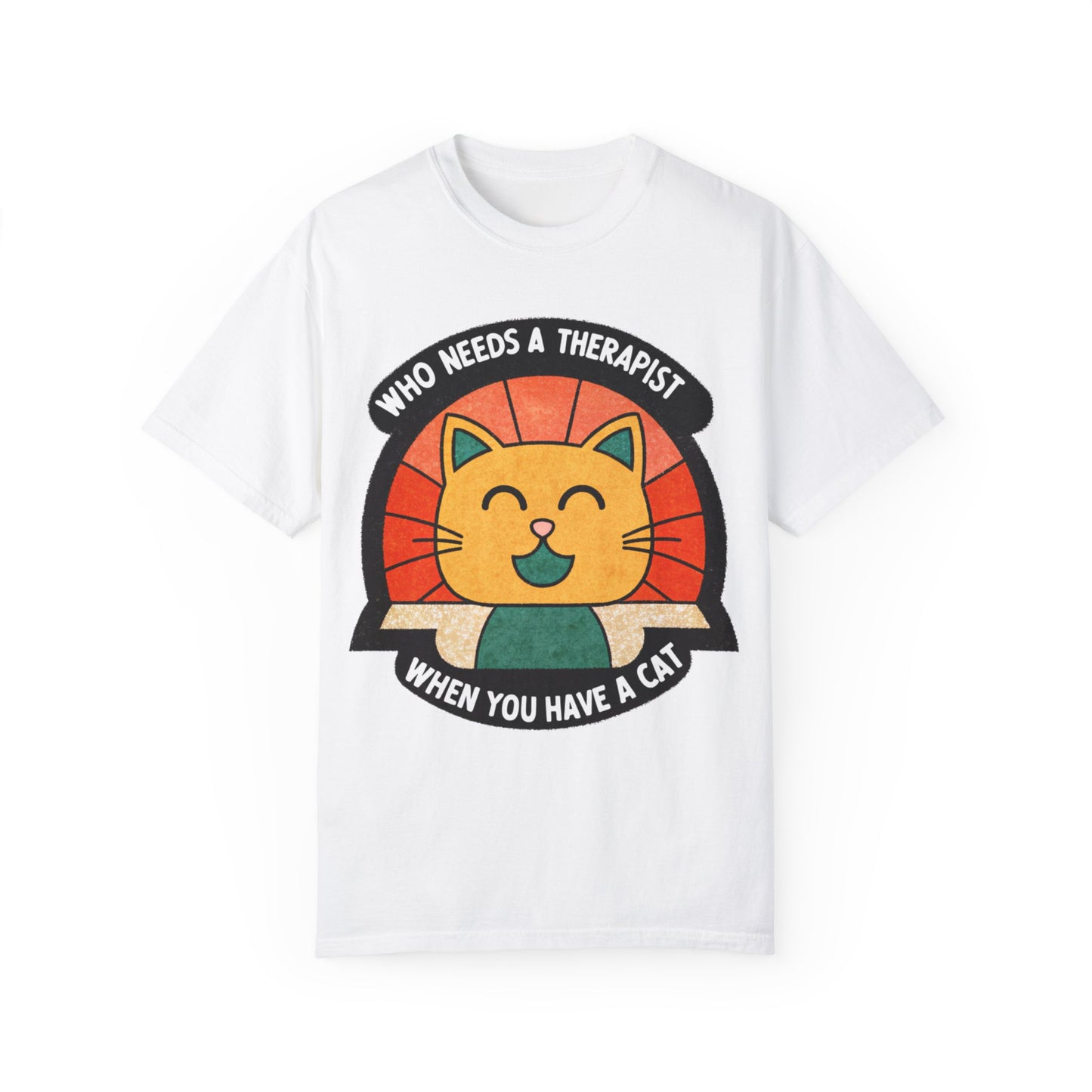 Who Needs a Therapist Cat T-Shirt - Unisex Garment-Dyed Tee for Cat Lovers