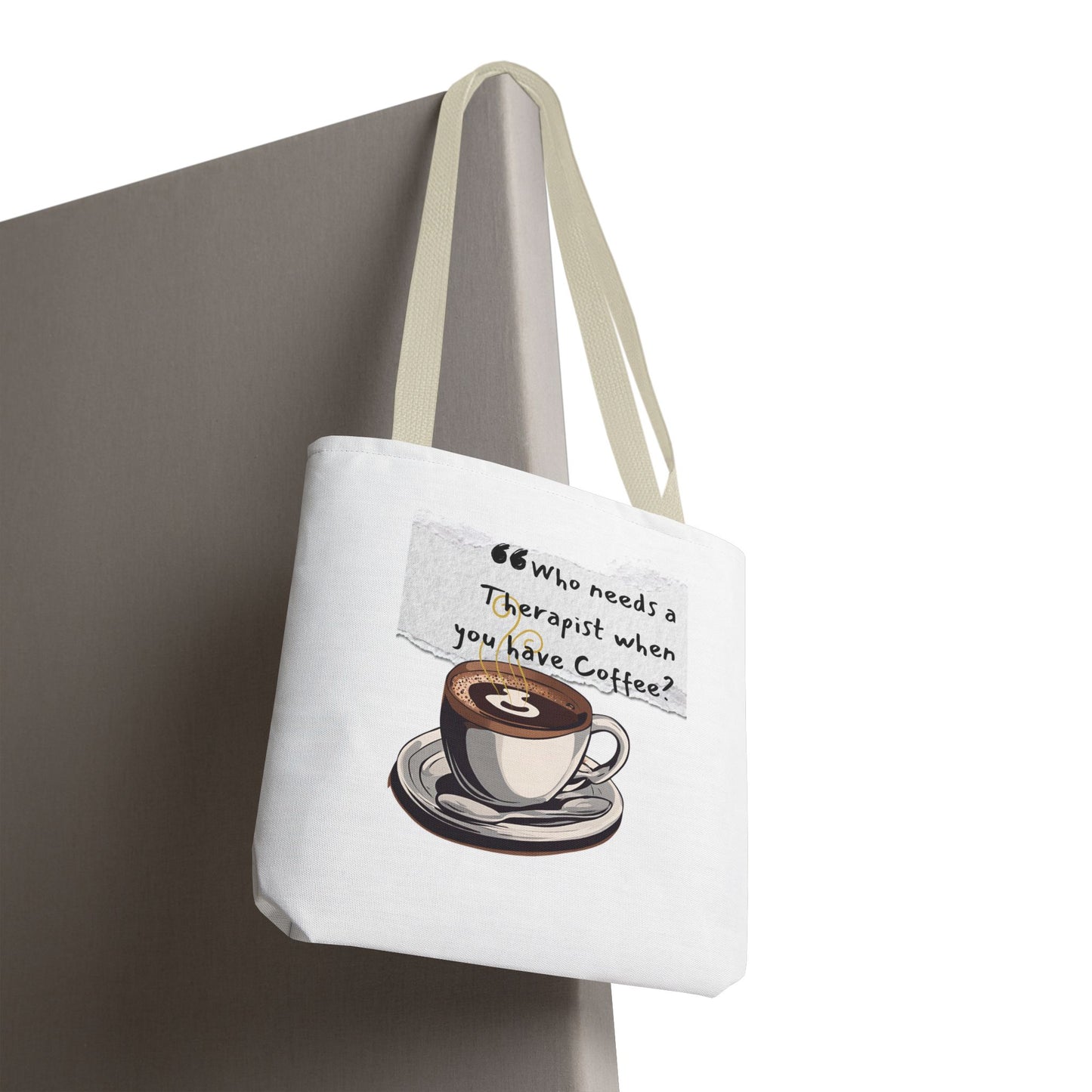 Coffee Lover's Tote Bag - "Who Needs a Therapist When You Have Coffee?"