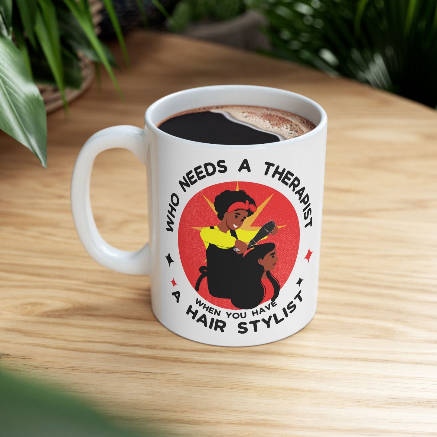 Empowering Hairstylist Ceramic Mug - 11oz & 15oz - Perfect Gift for Hair Professionals