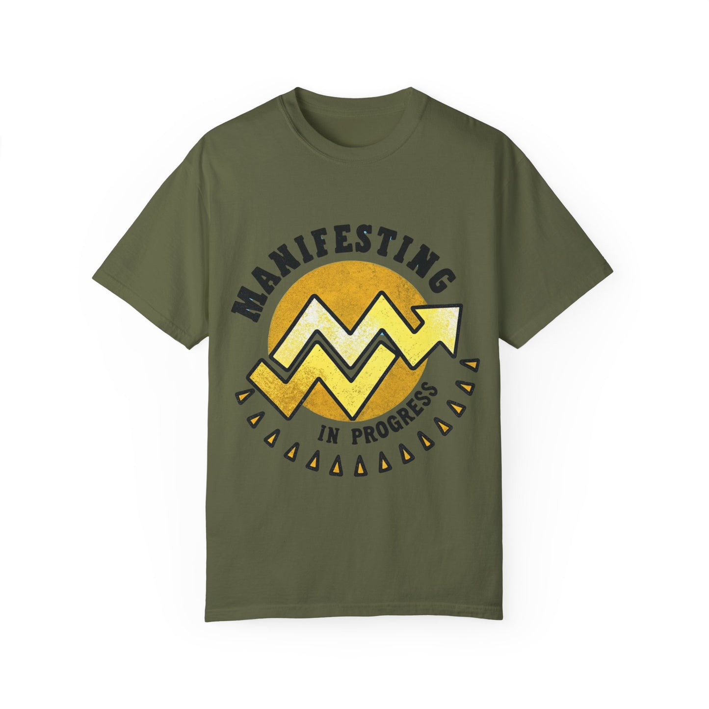 Manifesting in Progress Unisex Garment-Dyed T-Shirt - Positive Vibes Tee