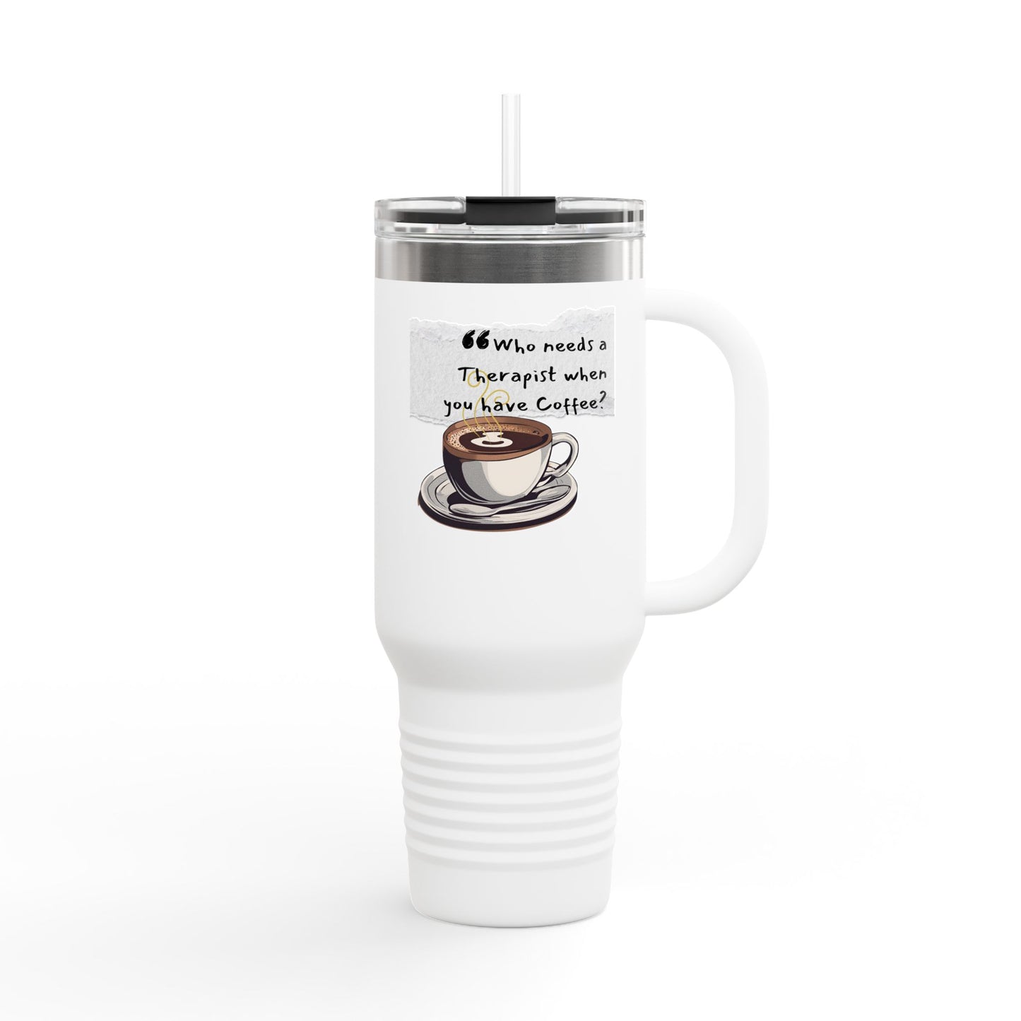 Humorous Insulated Travel Mug - 40oz with Coffee Quote
