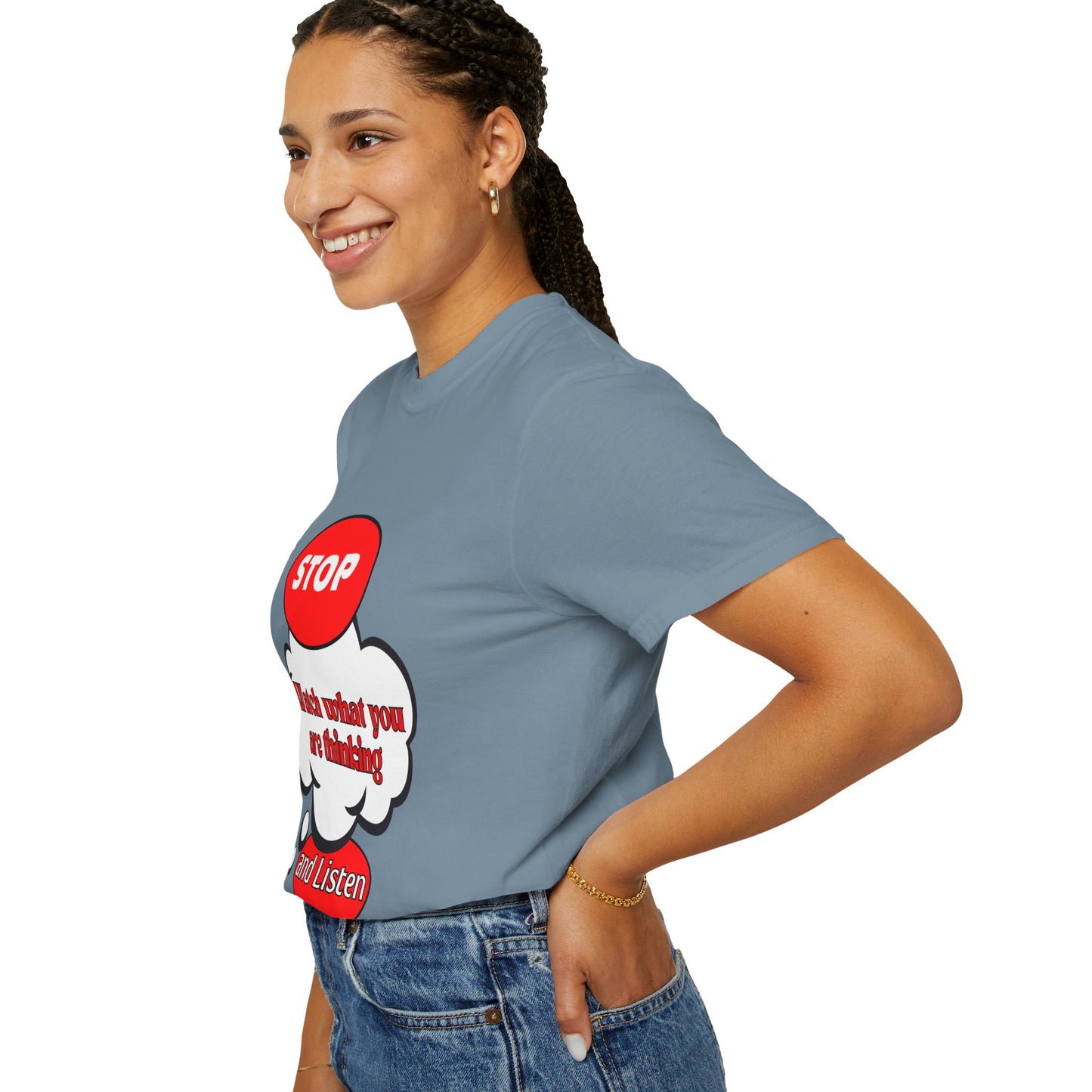 Casual Graphic T-Shirt - "Stop, Watch What You're Thinking and Listen"