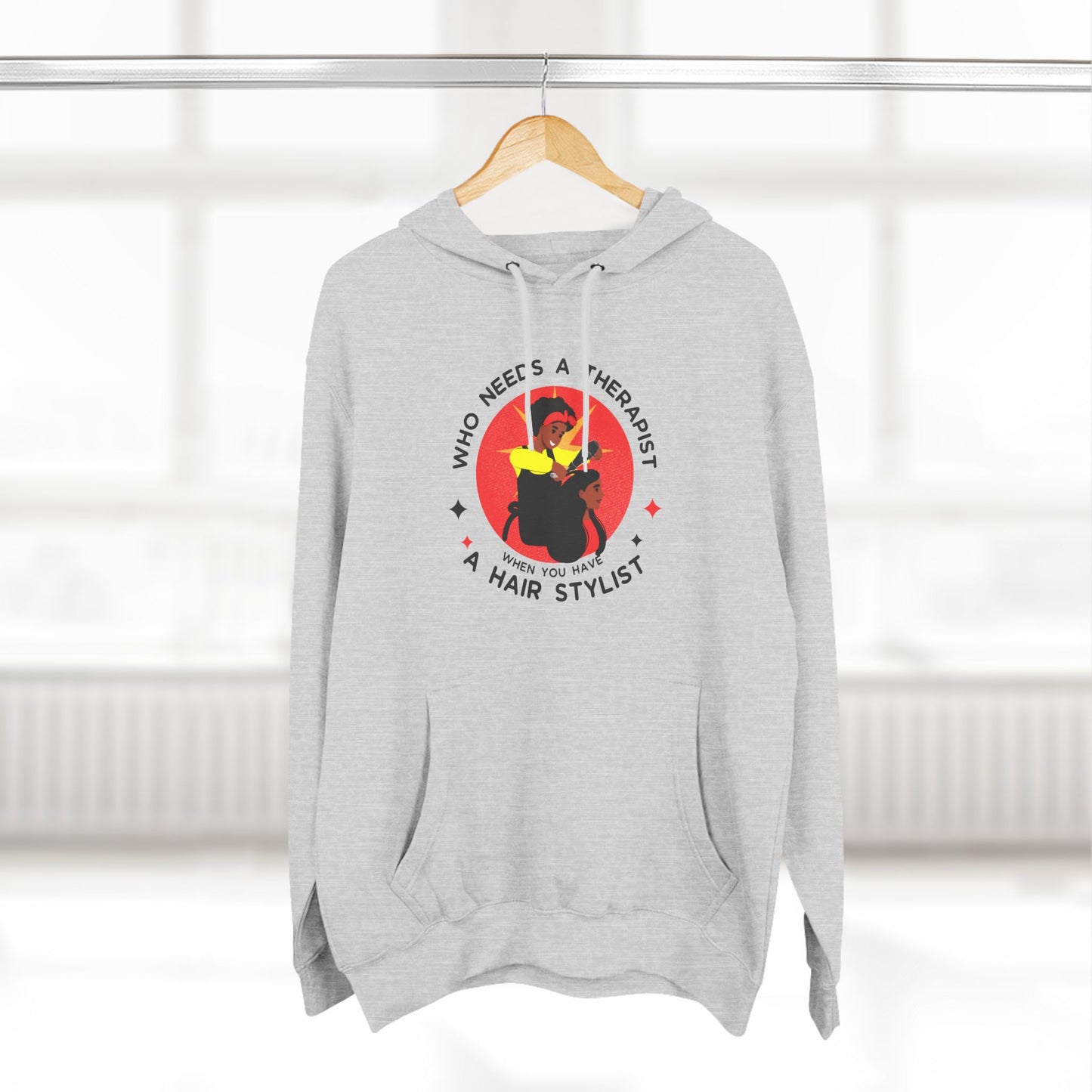 Who Needs a Therapist Fleece Hoodie - Hair Stylist Humor Sweatshirt