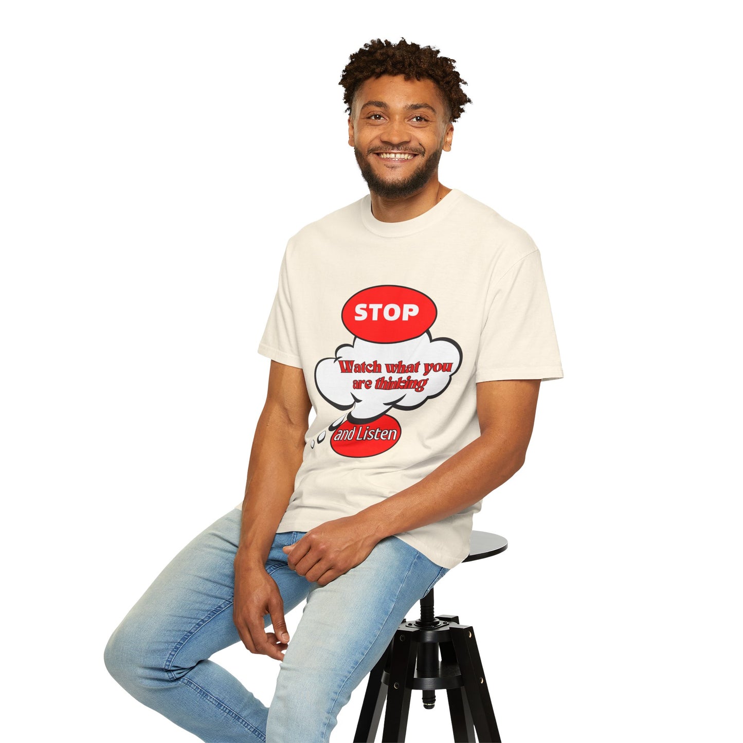 Casual Graphic T-Shirt - "Stop, Watch What You're Thinking and Listen"