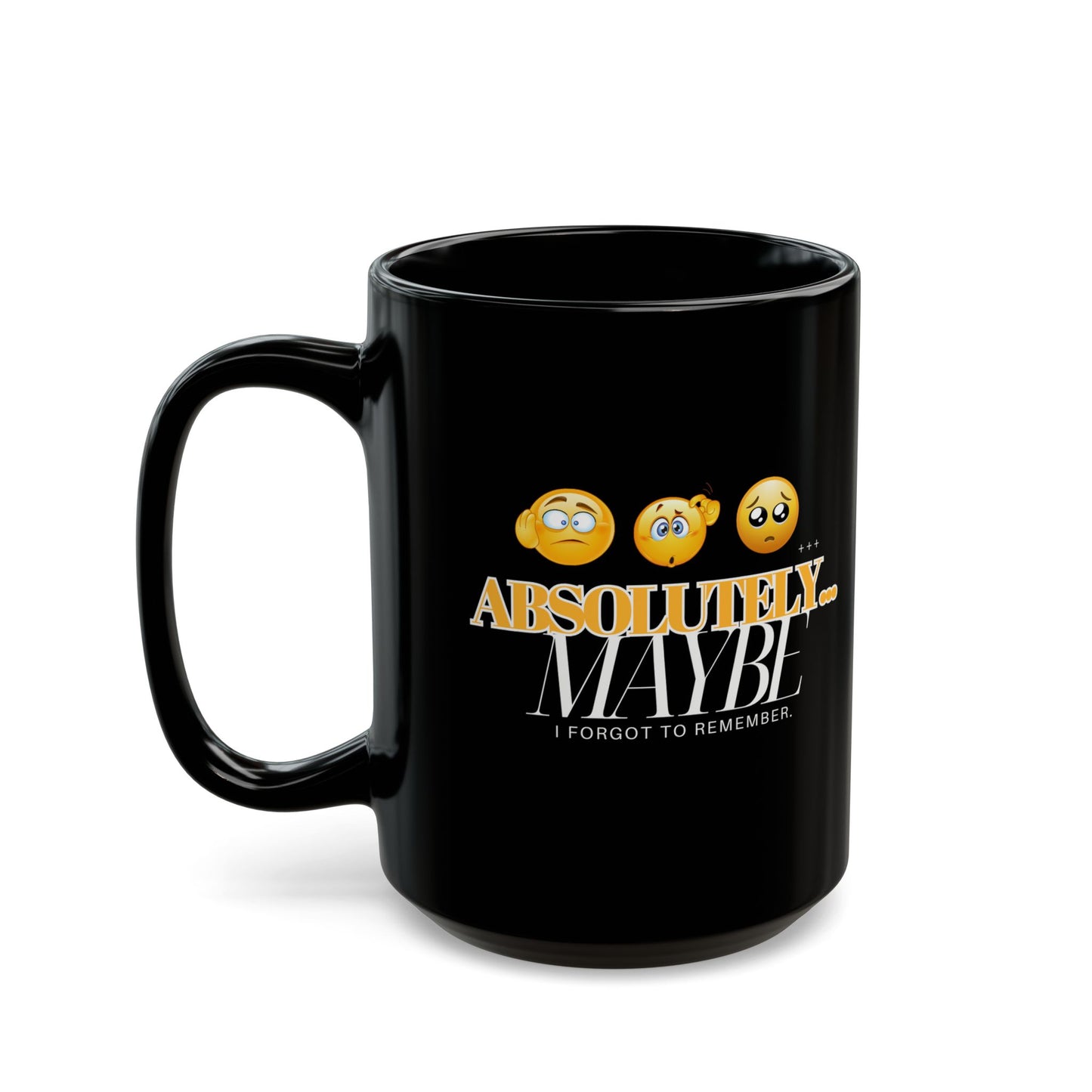 Absolutely Maybe Black Mug - Funny Gift for Coffee Lovers | 11oz & 15oz