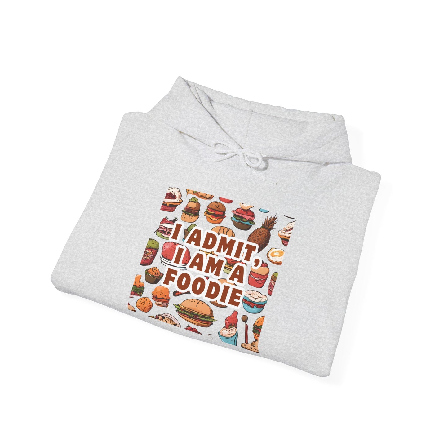 Funny Foodie Hoodie - "I Admit I Am a Foodie"