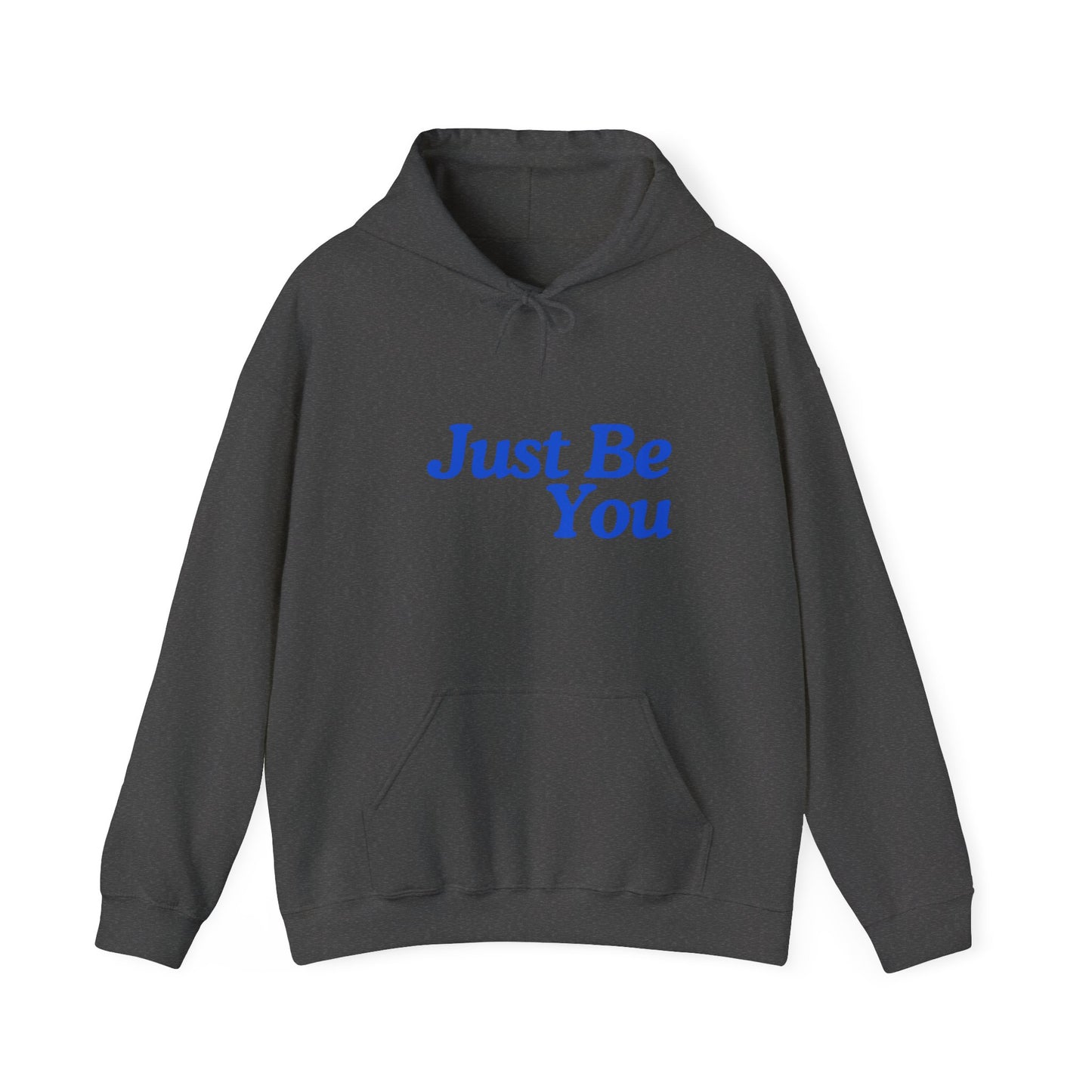 Just Be You Unisex Heavy Blend Hoodie - Inspirational Sweatshirt for Everyday Comfort