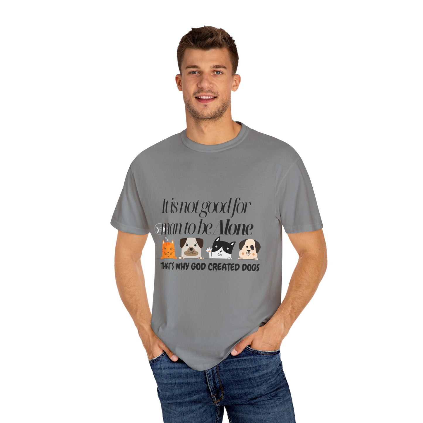 Dog Lover's Quote T-Shirt - 'It Is Not Good For Man To Be Alone'