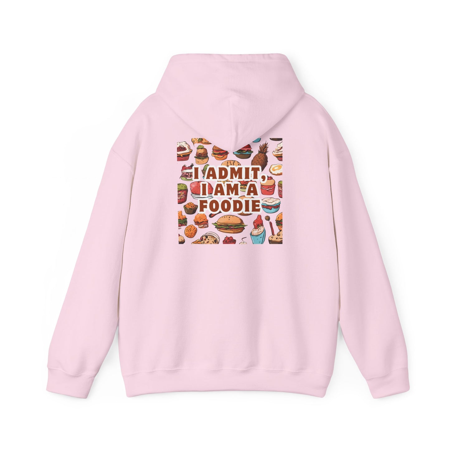 Funny Foodie Hoodie - "I Admit I Am a Foodie"