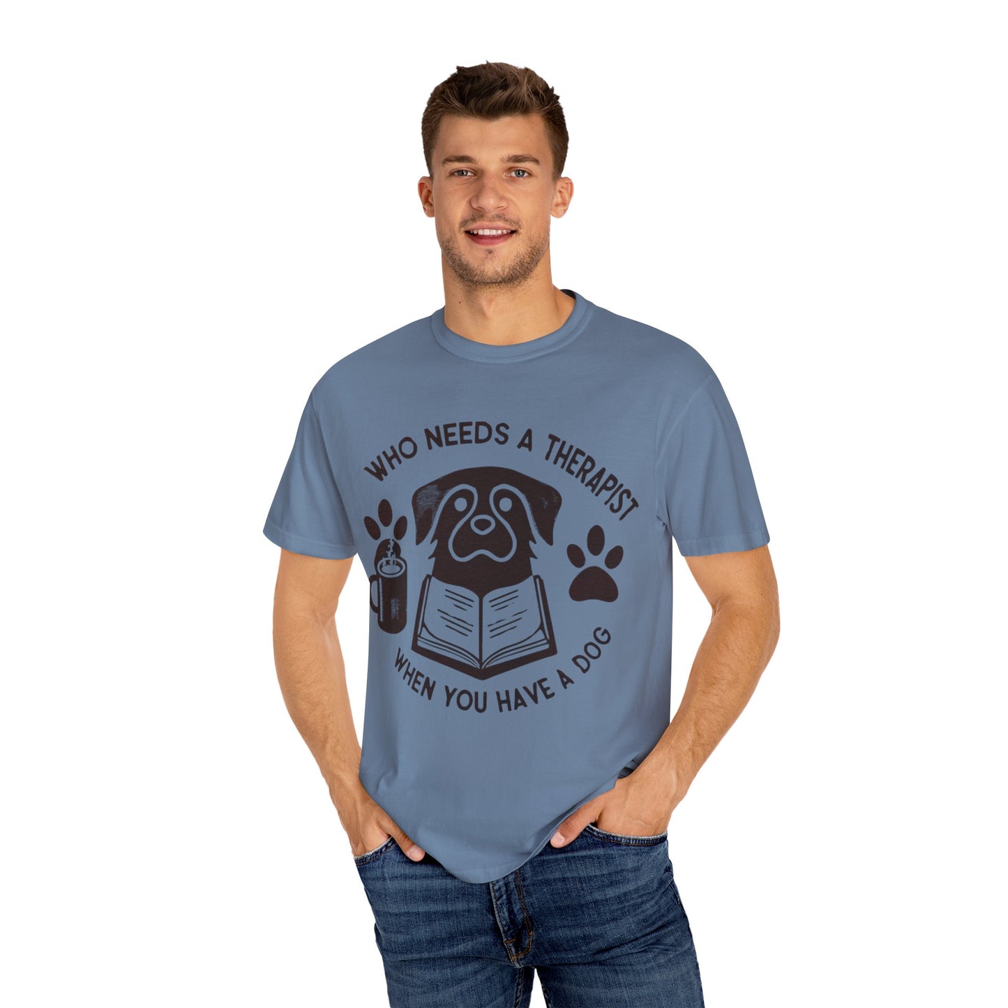 Who Needs a Therapist? Dog Lover Unisex T-Shirt