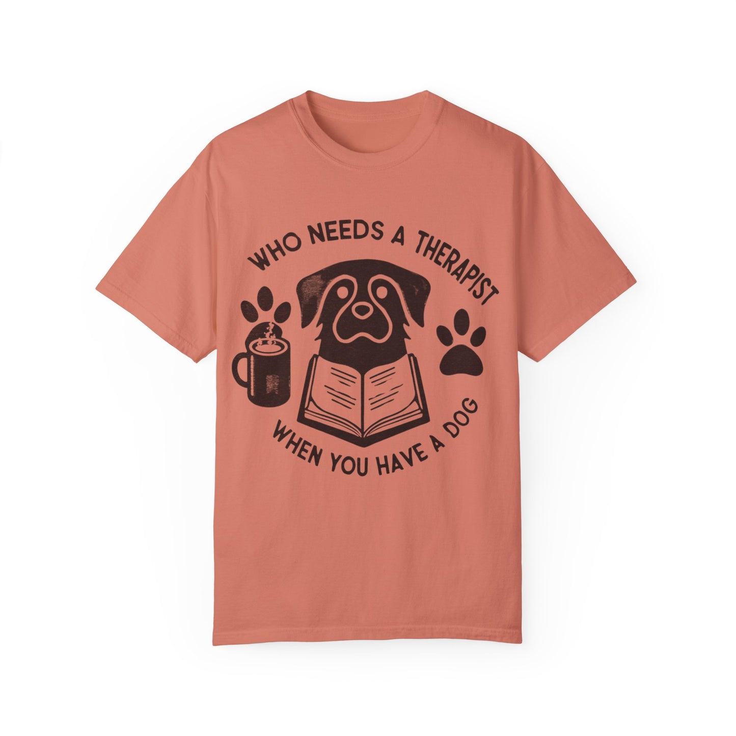 Who Needs a Therapist? Dog Lover Unisex T-Shirt